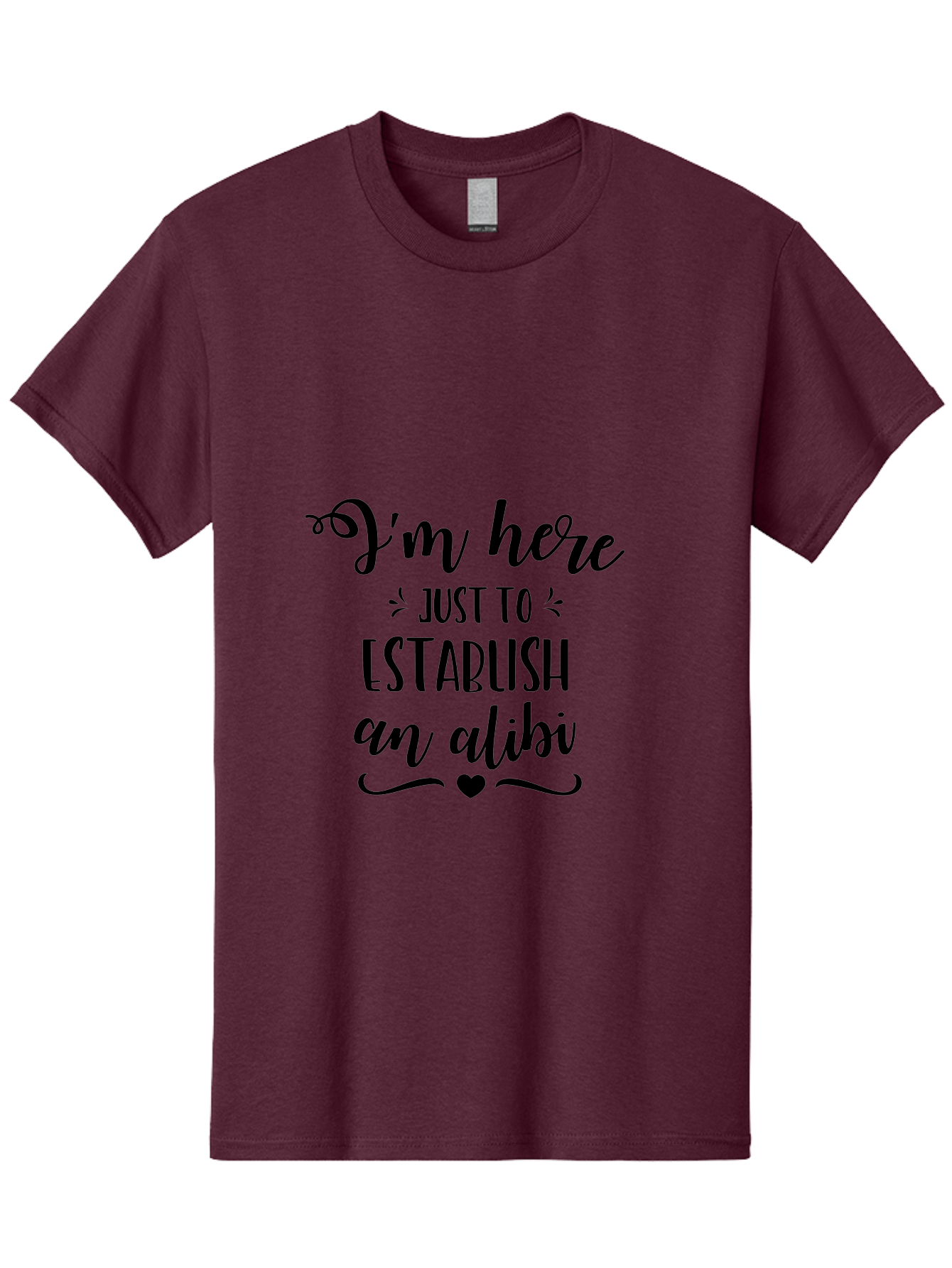 I-M-Here-Just-To-Establish-An-Alibi Men'S Graphic Tee, 100% Cotton, Comfortable Casual Summer Wear, Machine Washable, Funny Quote, Sassy Phrase, Witty Humor, Clever Saying, Quirky Design, Dark Humor, Tongue-In-Cheek Phrase, Aac862