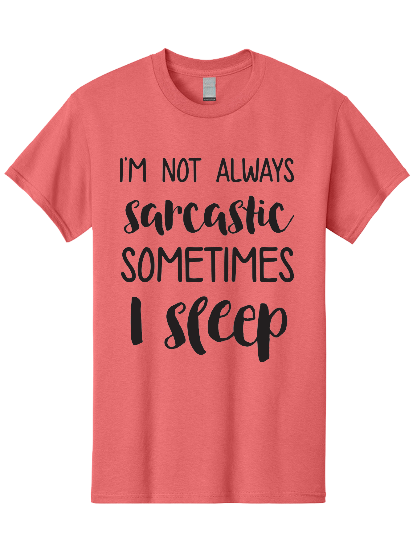 I-M-Not-Always-Sarcastic Men'S Graphic Tee, 100% Cotton, Comfortable Casual Summer Wear, Machine Washable, Funny Quote, Sarcastic Humor, Witty Saying, Humor Quote, Sleep Quote, Sassy Quote, Clever Phrase, Humorous Saying Aac864