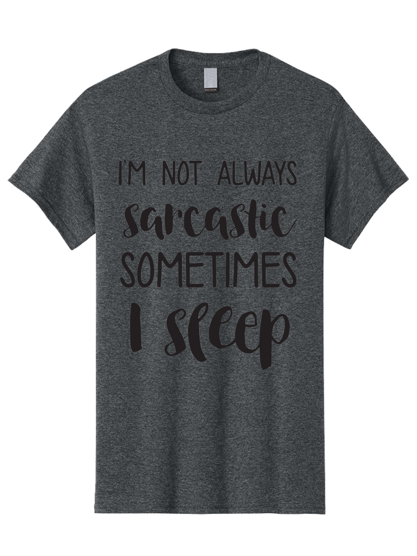 I-M-Not-Always-Sarcastic Men'S Graphic Tee, 100% Cotton, Comfortable Casual Summer Wear, Machine Washable, Funny Quote, Sarcastic Humor, Witty Saying, Humor Quote, Sleep Quote, Sassy Quote, Clever Phrase, Humorous Saying Aac864