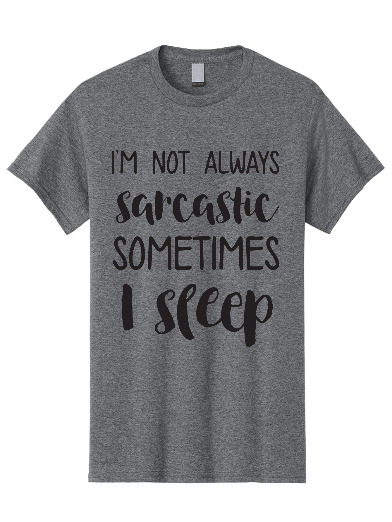 I-M-Not-Always-Sarcastic Men'S Graphic Tee, 100% Cotton, Comfortable Casual Summer Wear, Machine Washable, Funny Quote, Sarcastic Humor, Witty Saying, Humor Quote, Sleep Quote, Sassy Quote, Clever Phrase, Humorous Saying Aac864