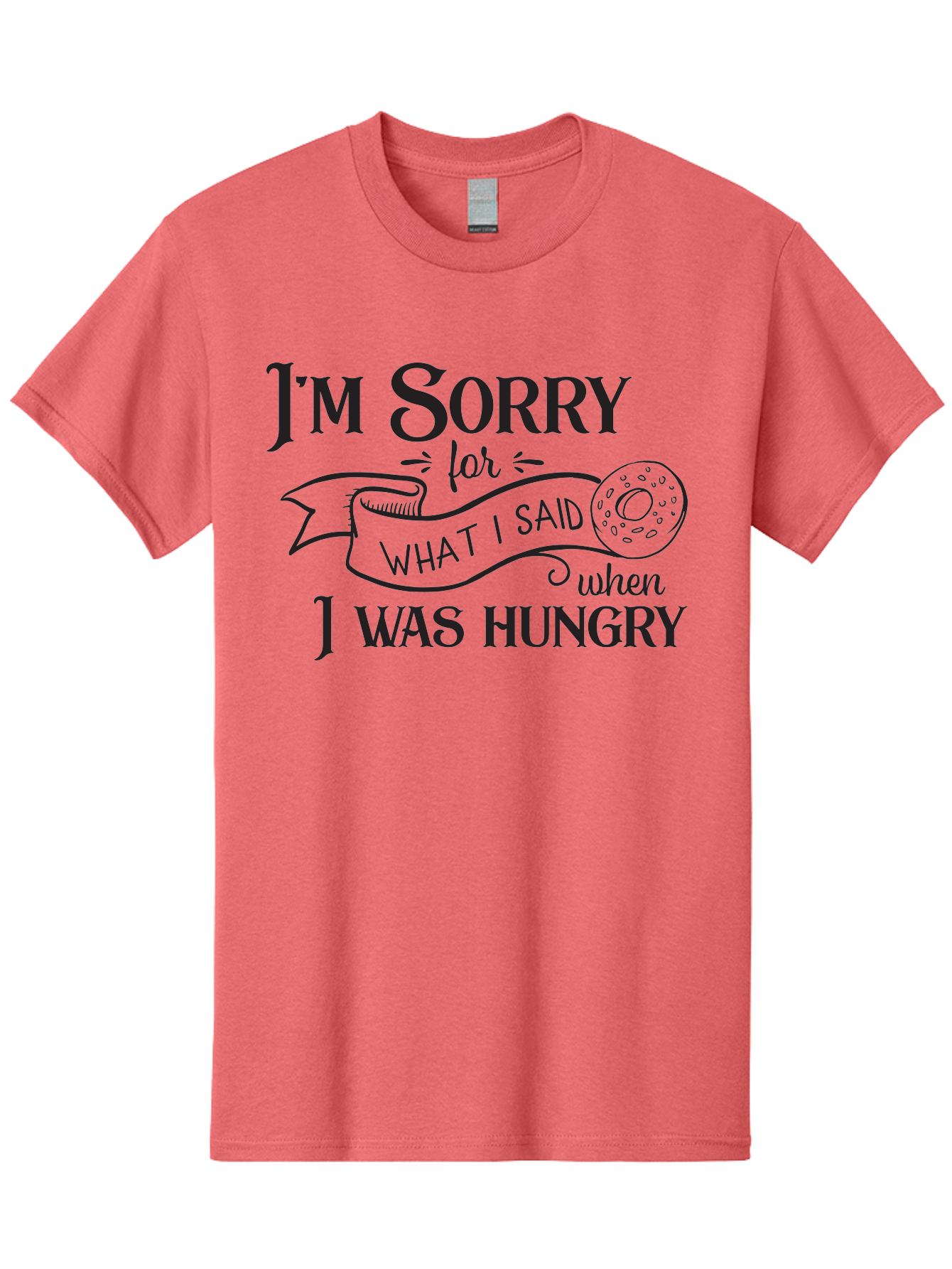 I-M-Sorry-For-What-I-Said-When-I-Was-Hungry Men'S Graphic Tee, 100% Cotton, Comfortable Casual Summer Wear, Machine Washable, Funny Quote, Humorous Saying, Apology Message, Playful Typography, Donut Illustration, Witty Phrase, Aac867
