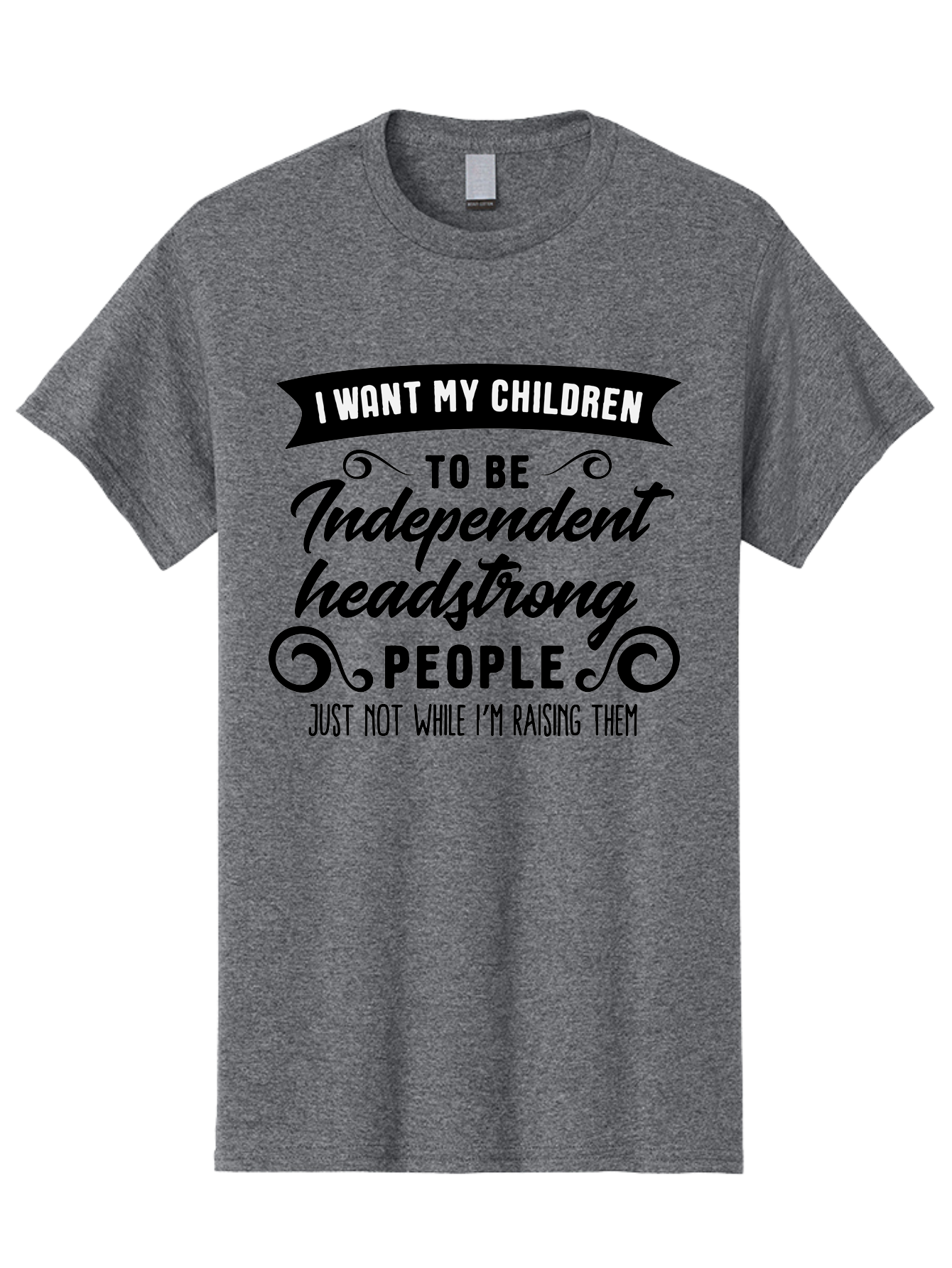 I-Want-My-Children Men'S Graphic Tee, 100% Cotton, Comfortable Casual Summer Wear, Machine Washable, Funny Parenting Quote, Humorous Saying, Parenting Humor, Raising Children, Independent Children, Headstrong Personality, Quirky Design Aac882