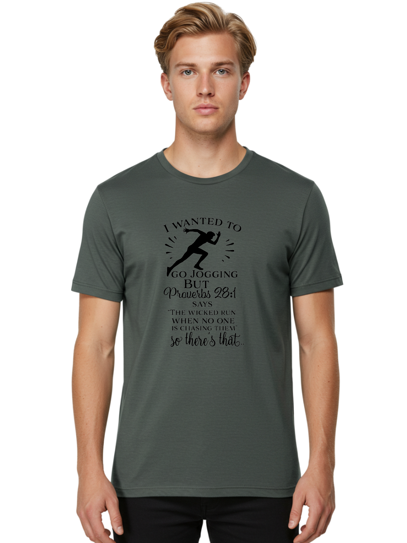 I-Wanted-To-Go-Jogging Men'S Graphic Tee, 100% Cotton, Comfortable Casual Summer Wear, Machine Washable, Inspirational Quote, Running Joke, Proverbs 28:1, Jogging Humor, Biblical Humor, Christian Humor, Faith-Based Humor, Funny Running Quote, Aac883