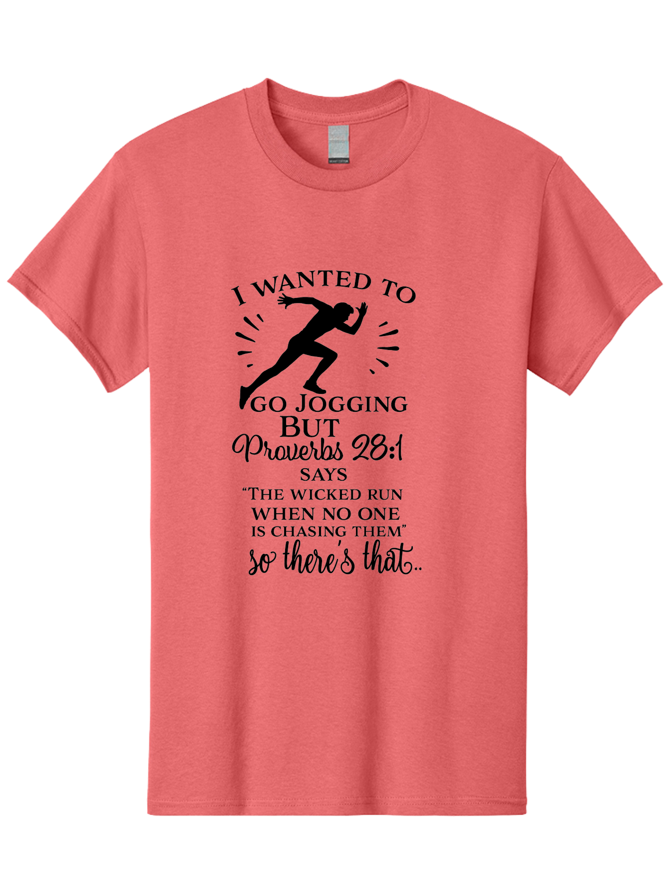 I-Wanted-To-Go-Jogging Men'S Graphic Tee, 100% Cotton, Comfortable Casual Summer Wear, Machine Washable, Inspirational Quote, Running Joke, Proverbs 28:1, Jogging Humor, Biblical Humor, Christian Humor, Faith-Based Humor, Funny Running Quote, Aac883
