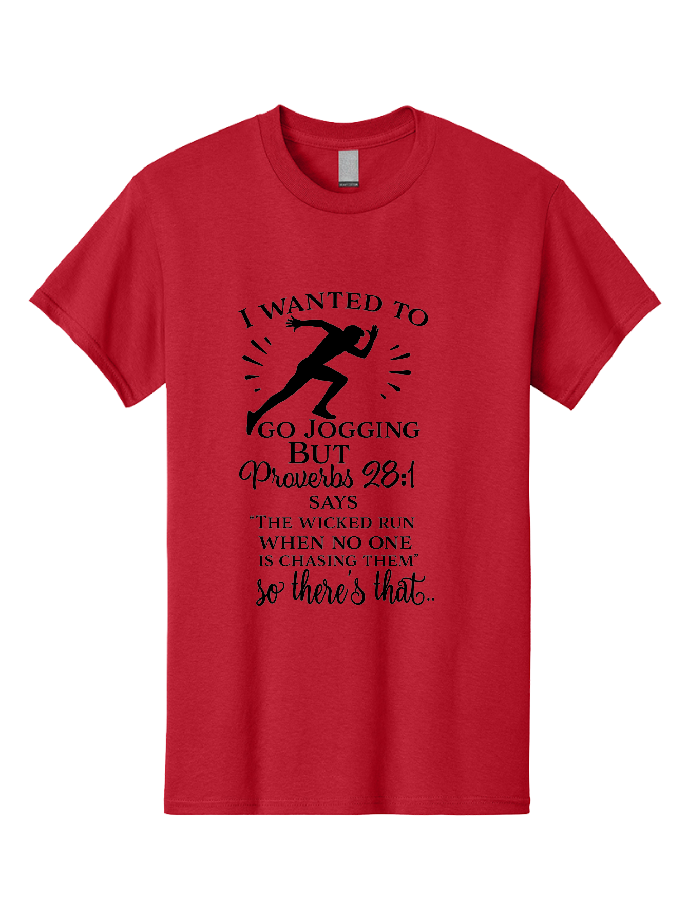 I-Wanted-To-Go-Jogging Men'S Graphic Tee, 100% Cotton, Comfortable Casual Summer Wear, Machine Washable, Inspirational Quote, Running Joke, Proverbs 28:1, Jogging Humor, Biblical Humor, Christian Humor, Faith-Based Humor, Funny Running Quote, Aac883