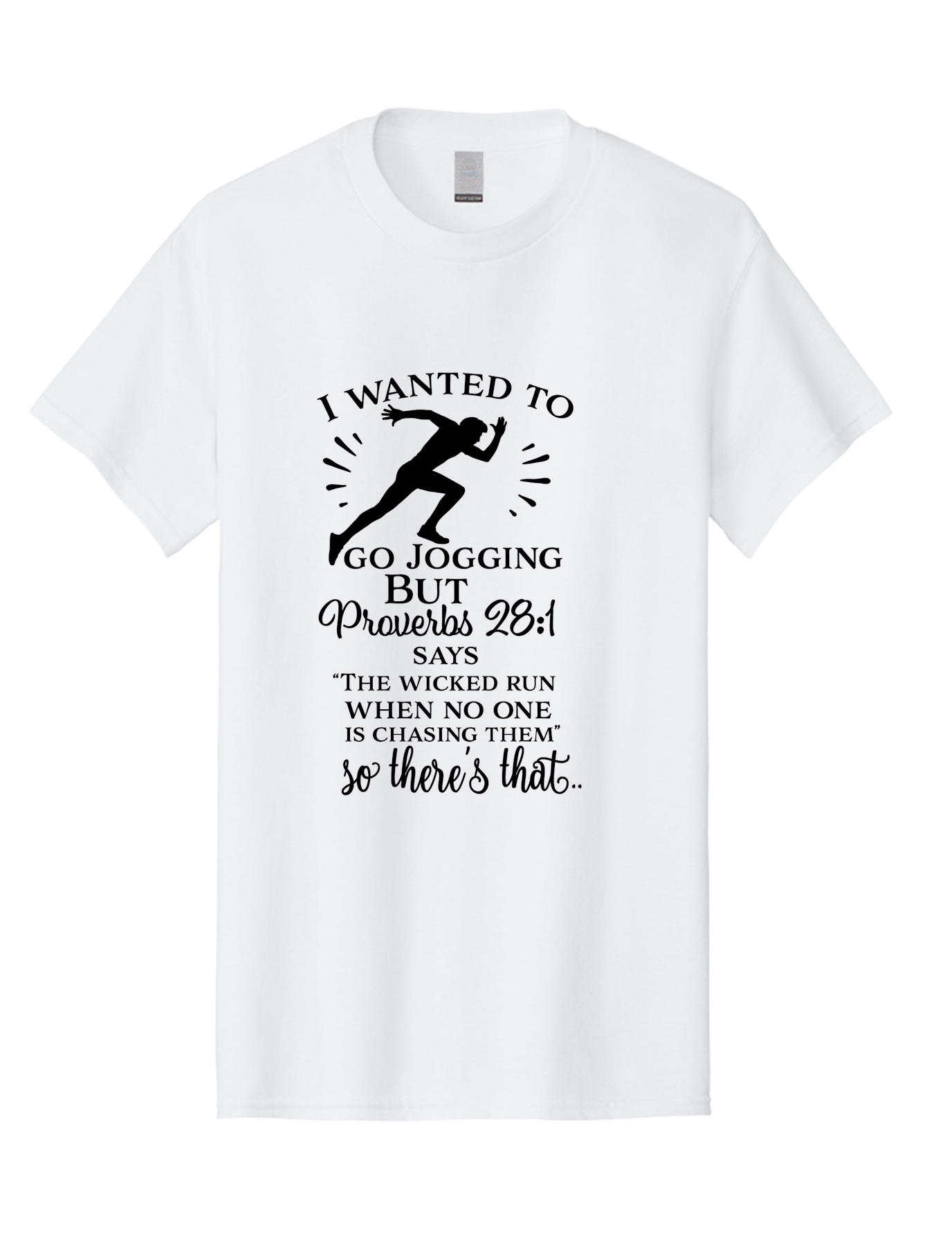 I-Wanted-To-Go-Jogging Men'S Graphic Tee, 100% Cotton, Comfortable Casual Summer Wear, Machine Washable, Inspirational Quote, Running Joke, Proverbs 28:1, Jogging Humor, Biblical Humor, Christian Humor, Faith-Based Humor, Funny Running Quote, Aac883