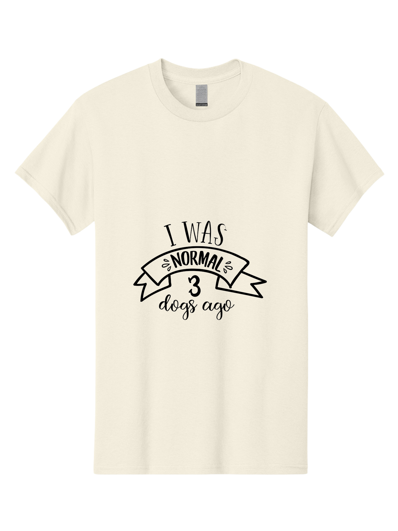 I-Was-Normal-3-Dogs-Ago Men'S Graphic Tee, 100% Cotton, Comfortable Casual Summer Wear, Machine Washable, Funny Dog Quote, Dog Lover Gift, Humorous Pet Phrase, Quirky Dog Saying, Normal Life Changed By Dogs, Dog Owner'S Humor Aac885
