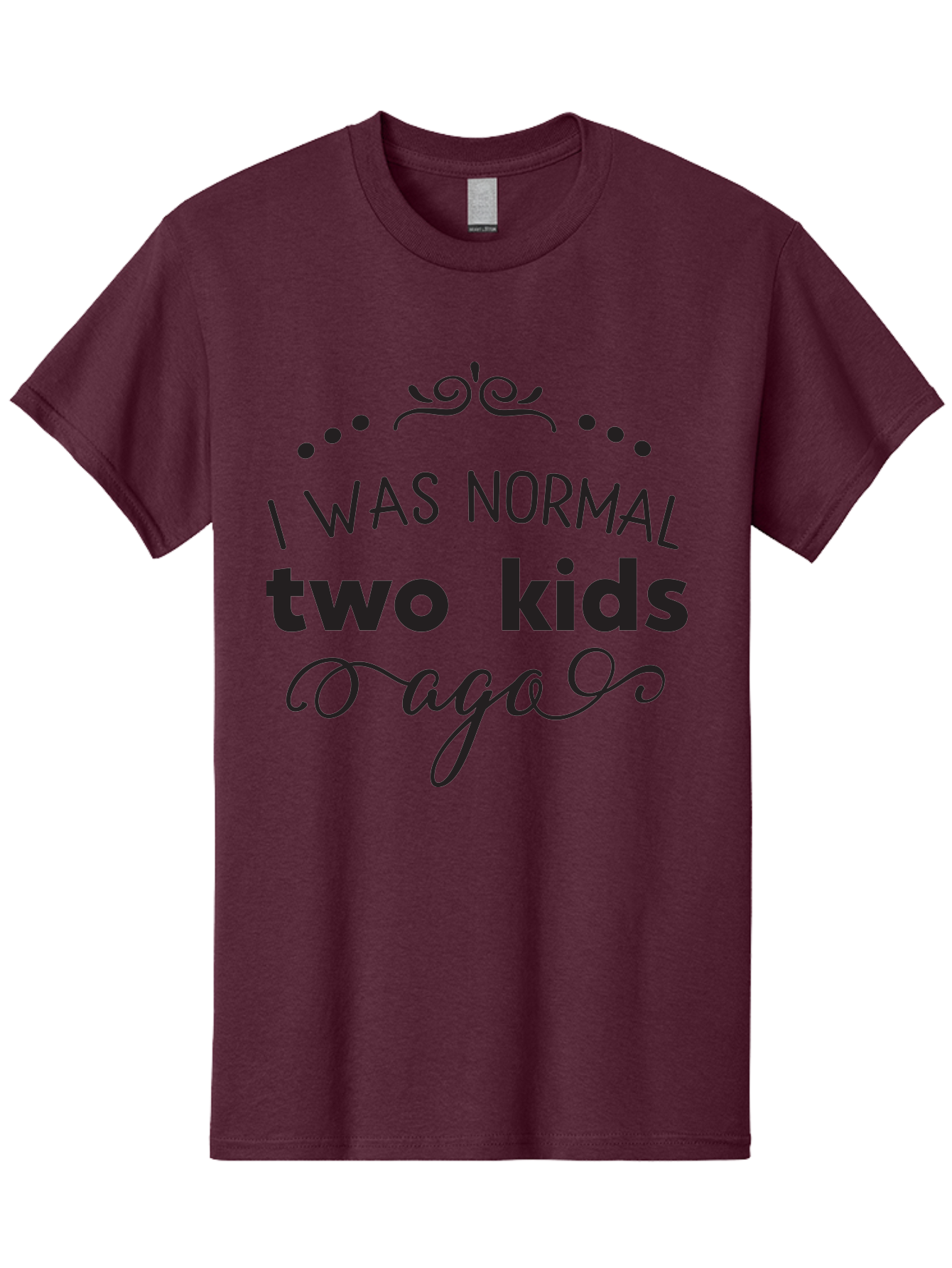 I-Was-Normal-Two-Kids-Ago Men'S Graphic Tee, 100% Cotton, Comfortable Casual Summer Wear, Machine Washable, Funny Quote, Motherhood, Parenting, Humor, Sarcasm, Parenting Life, Mom Life, Two Kids Aac886