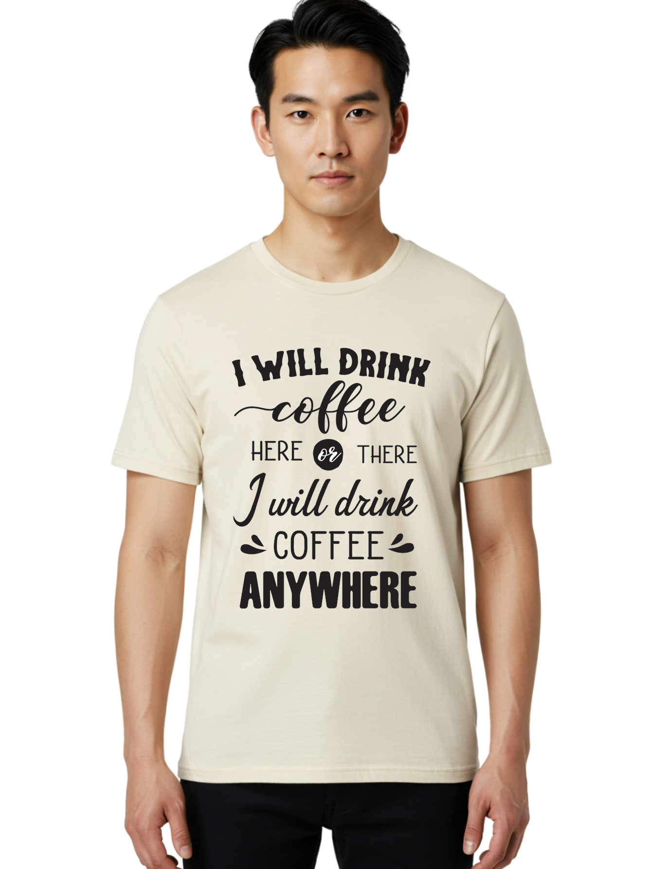 I-Will-Drink-Coffee Men'S Graphic Tee, 100% Cotton, Comfortable Casual Summer Wear, Machine Washable, Coffee Lover, Coffee Quote, Coffee Humor, Caffeine Addiction, Coffee Anywhere, Coffee Quote Typography, Coffee Love Aac887