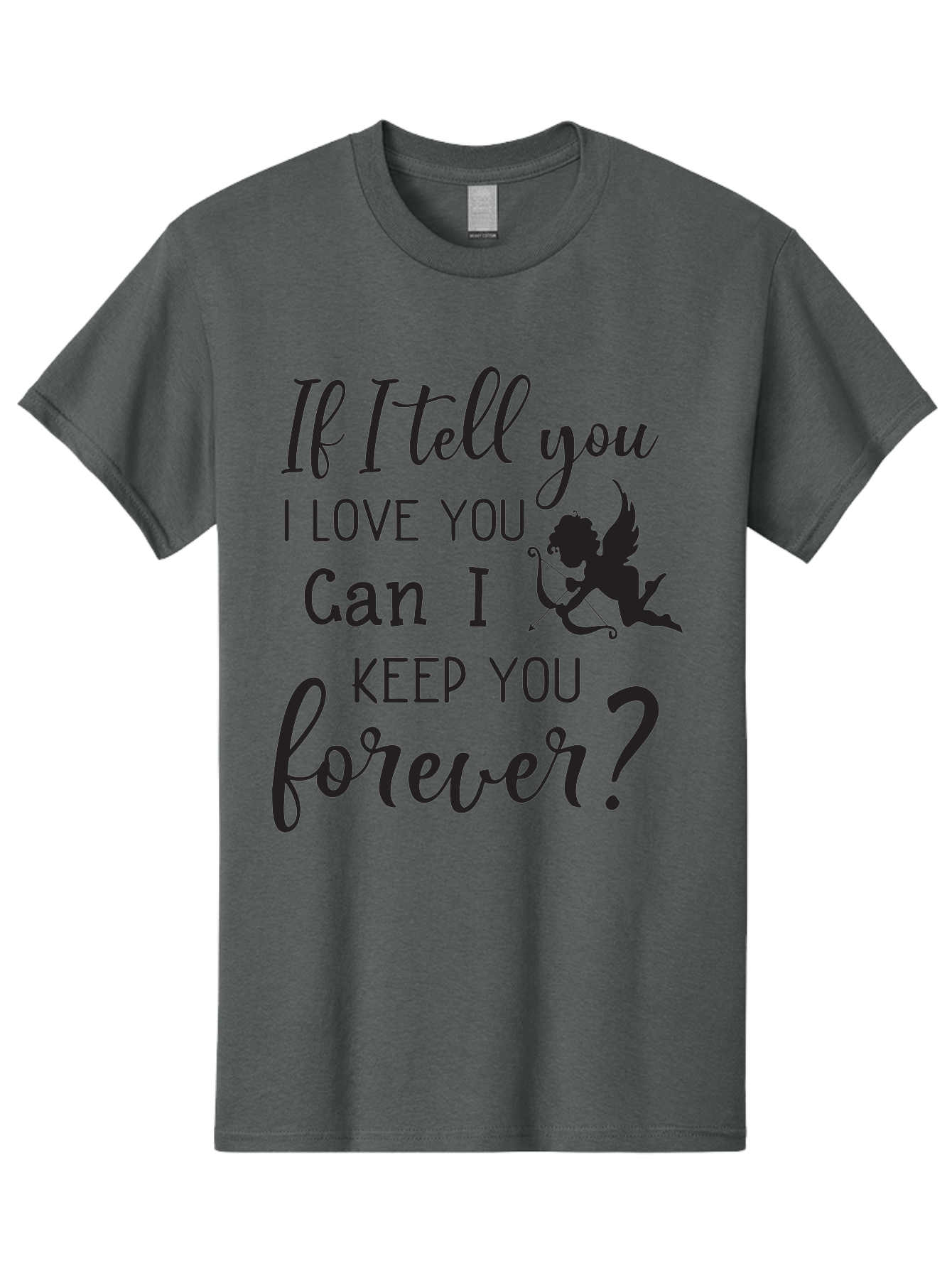 If-I-Tell-You-I-Love-You-Can-I-Keep-You-Forever Men'S Graphic Tee, 100% Cotton, Comfortable Casual Summer Wear, Machine Washable, Love Quote, Romantic Quote, Valentines Day Quote, Cupid Silhouette, Eternal Love, Love Forever, Quote About Love Aac891