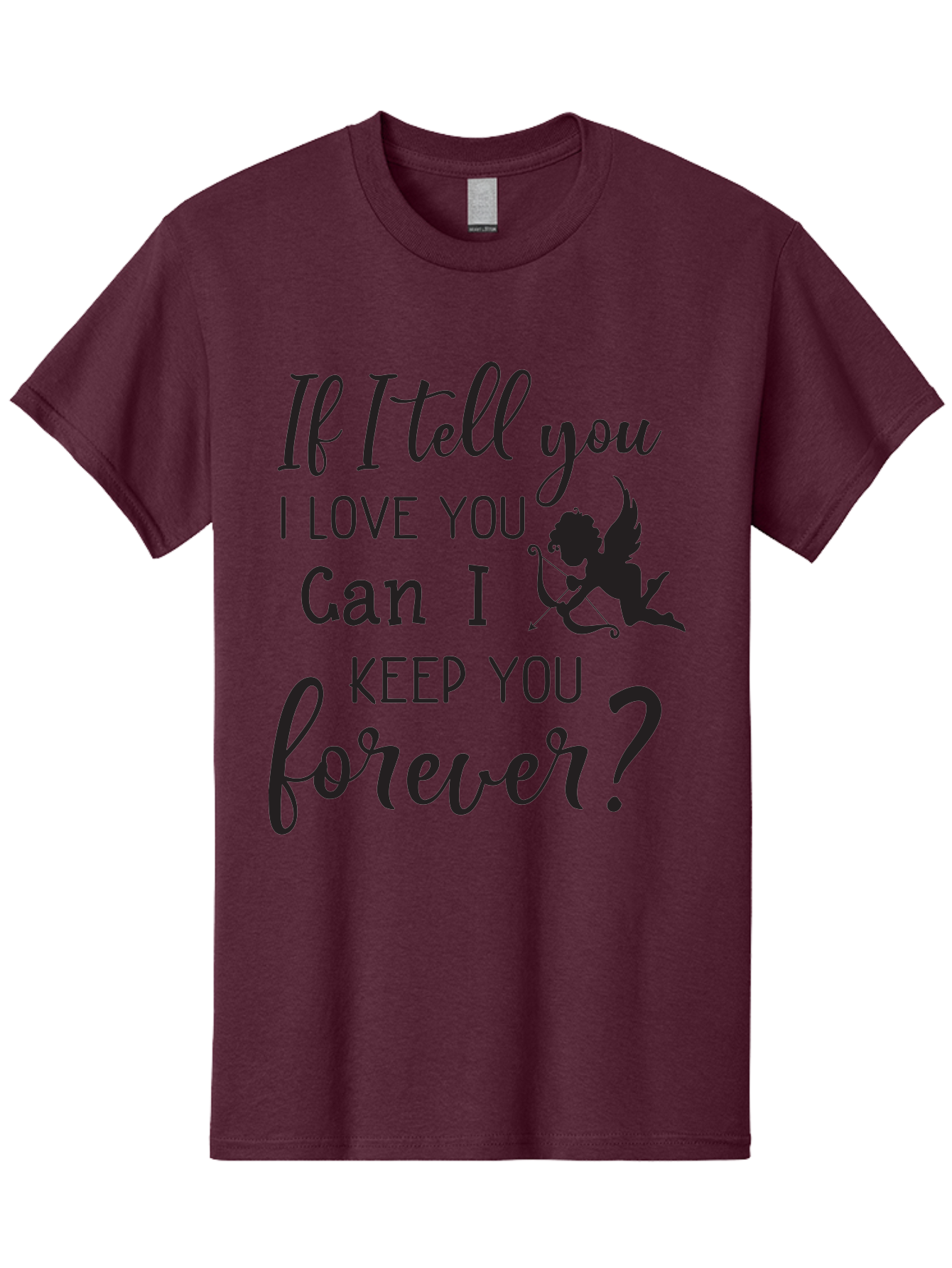 If-I-Tell-You-I-Love-You-Can-I-Keep-You-Forever Men'S Graphic Tee, 100% Cotton, Comfortable Casual Summer Wear, Machine Washable, Love Quote, Romantic Quote, Valentines Day Quote, Cupid Silhouette, Eternal Love, Love Forever, Quote About Love Aac891
