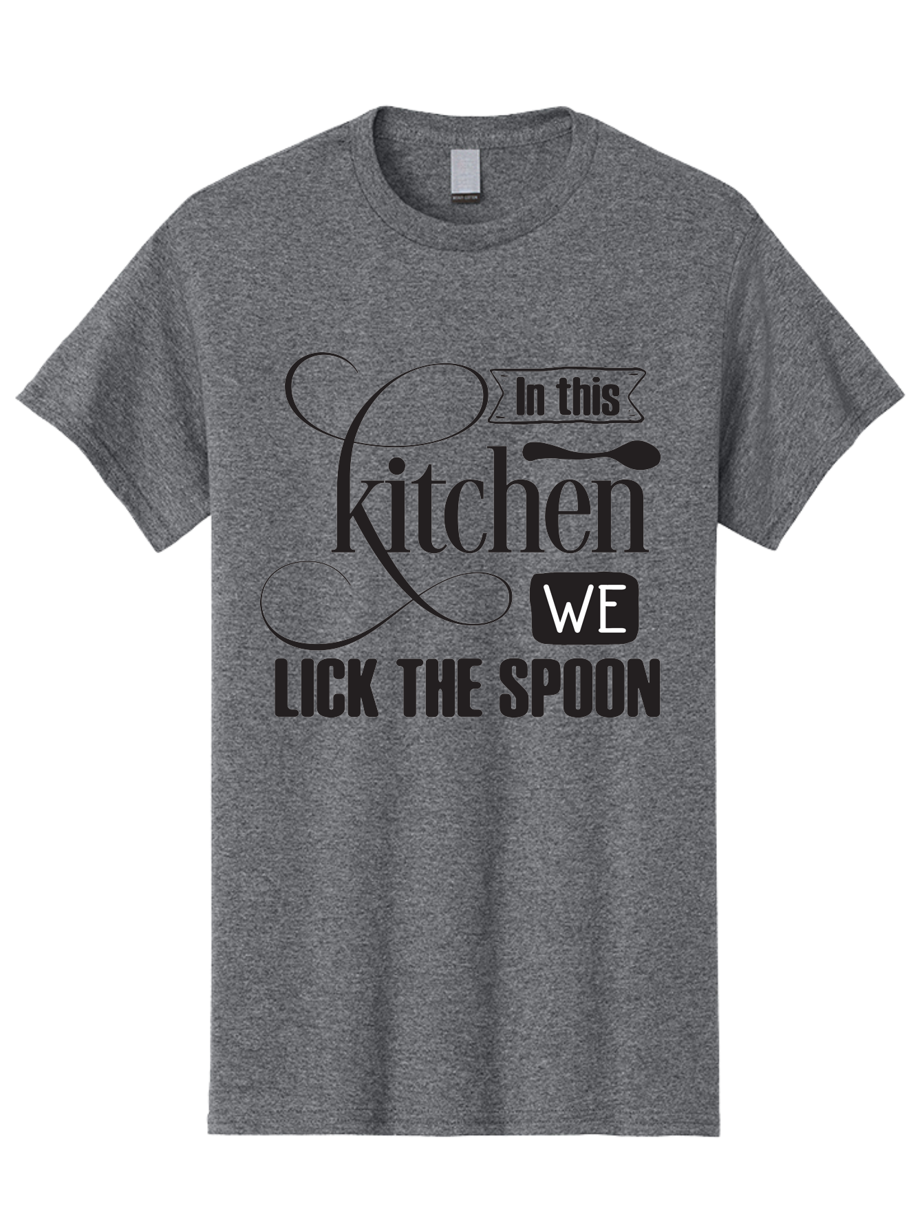 In-This-Kitchen-We-Lick-The-Spoon Men'S Graphic Tee, 100% Cotton, Comfortable Casual Summer Wear, Machine Washable, Kitchen Decor, Cooking Quotes, Culinary Inspiration, Cooking Humor, Kitchen Signs, Foodie Gifts, Lick The Spoon, Aac896