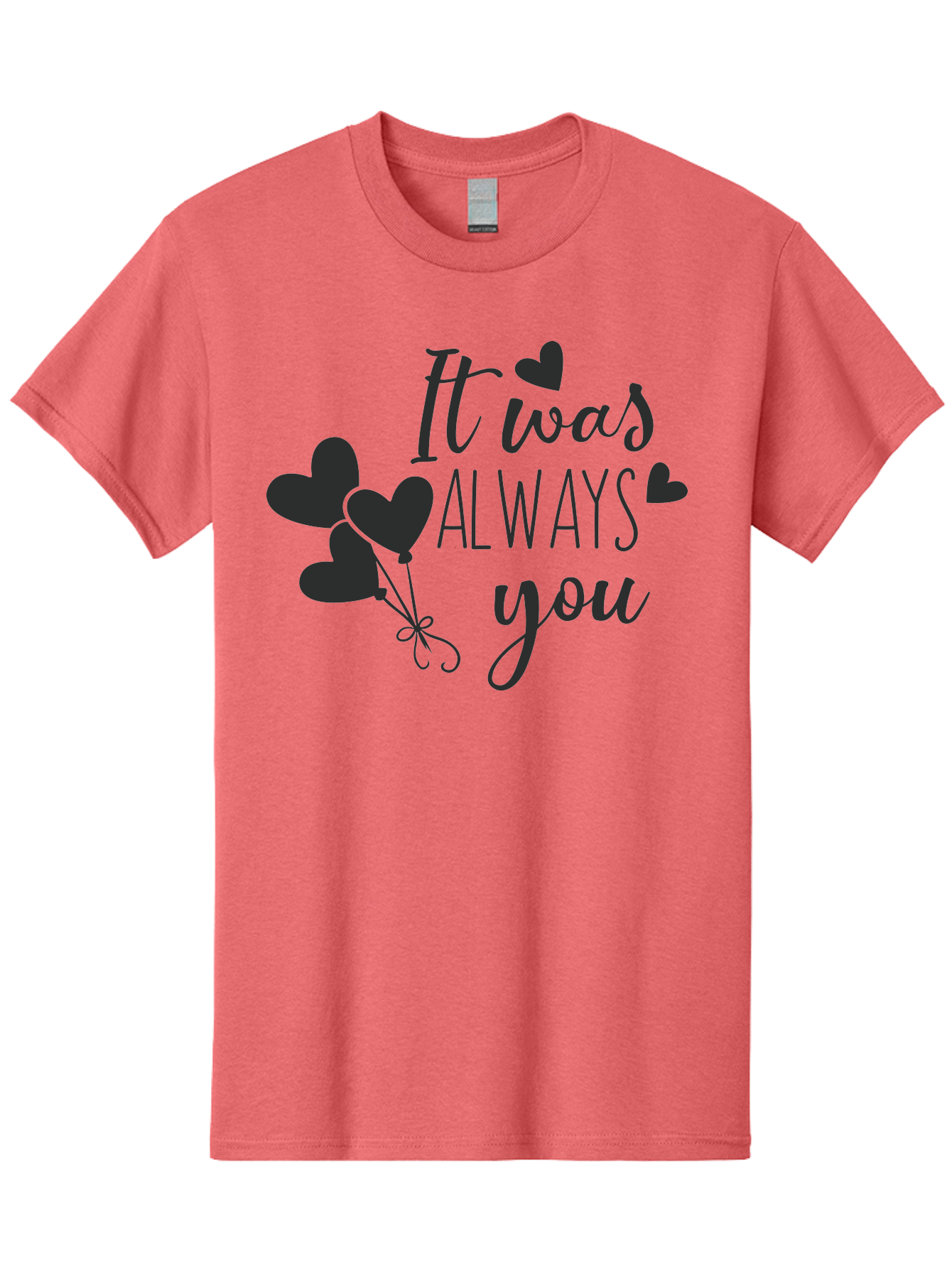 It-Was-Always-You Men'S Graphic Tee, 100% Cotton, Comfortable Casual Summer Wear, Machine Washable, Heartfelt Sentiments, Love Quotes, Romantic Phrases, Valentines Day Gifts, Heart Balloons, Love Messages, Sweet Nothings, Relationship Goals, Aac903