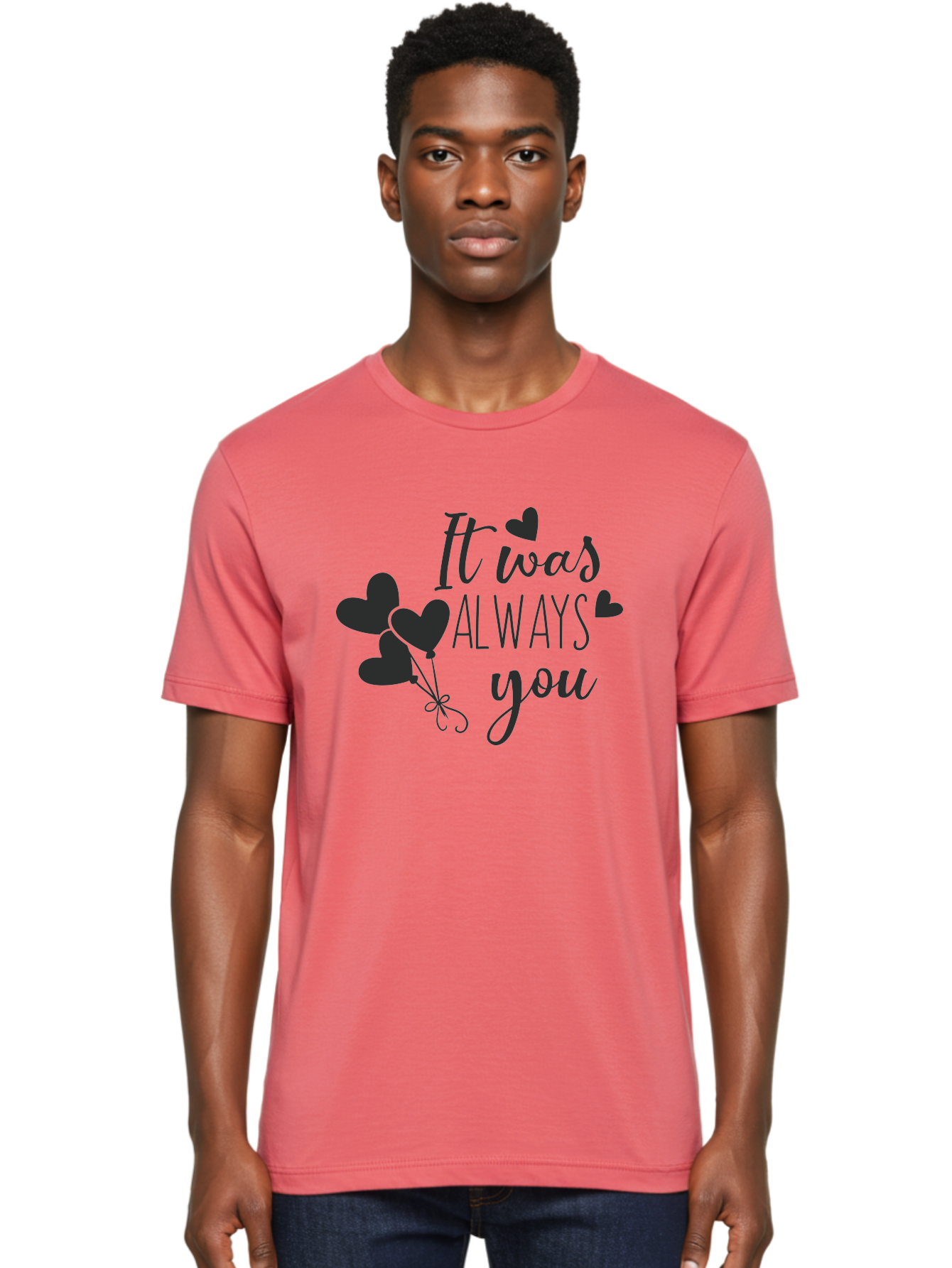 It-Was-Always-You Men'S Graphic Tee, 100% Cotton, Comfortable Casual Summer Wear, Machine Washable, Heartfelt Sentiments, Love Quotes, Romantic Phrases, Valentines Day Gifts, Heart Balloons, Love Messages, Sweet Nothings, Relationship Goals, Aac903