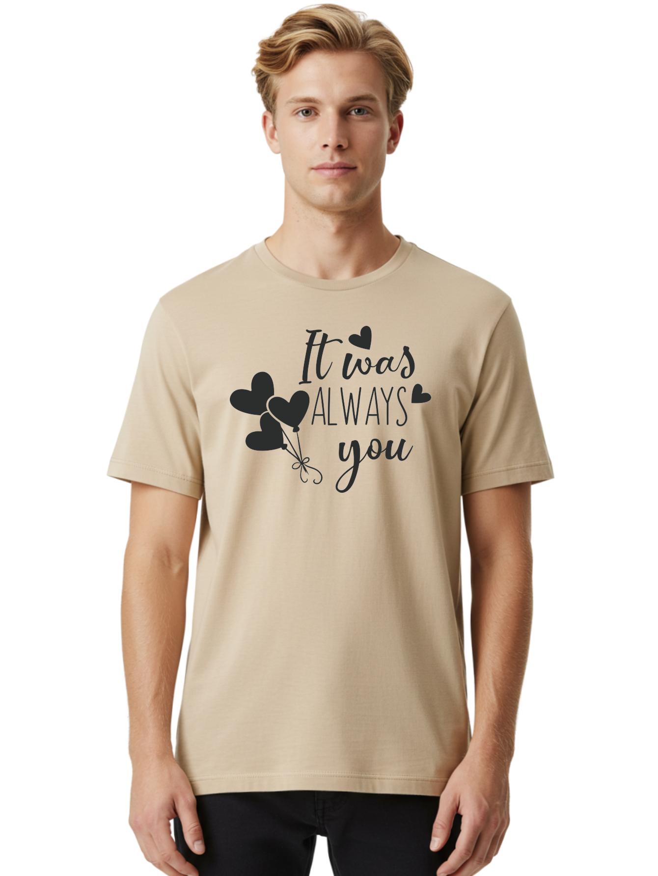 It-Was-Always-You Men'S Graphic Tee, 100% Cotton, Comfortable Casual Summer Wear, Machine Washable, Heartfelt Sentiments, Love Quotes, Romantic Phrases, Valentines Day Gifts, Heart Balloons, Love Messages, Sweet Nothings, Relationship Goals, Aac903