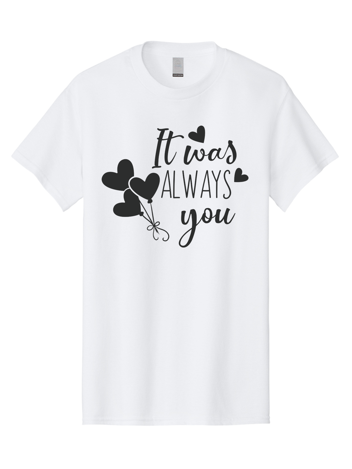 It-Was-Always-You Men'S Graphic Tee, 100% Cotton, Comfortable Casual Summer Wear, Machine Washable, Heartfelt Sentiments, Love Quotes, Romantic Phrases, Valentines Day Gifts, Heart Balloons, Love Messages, Sweet Nothings, Relationship Goals, Aac903