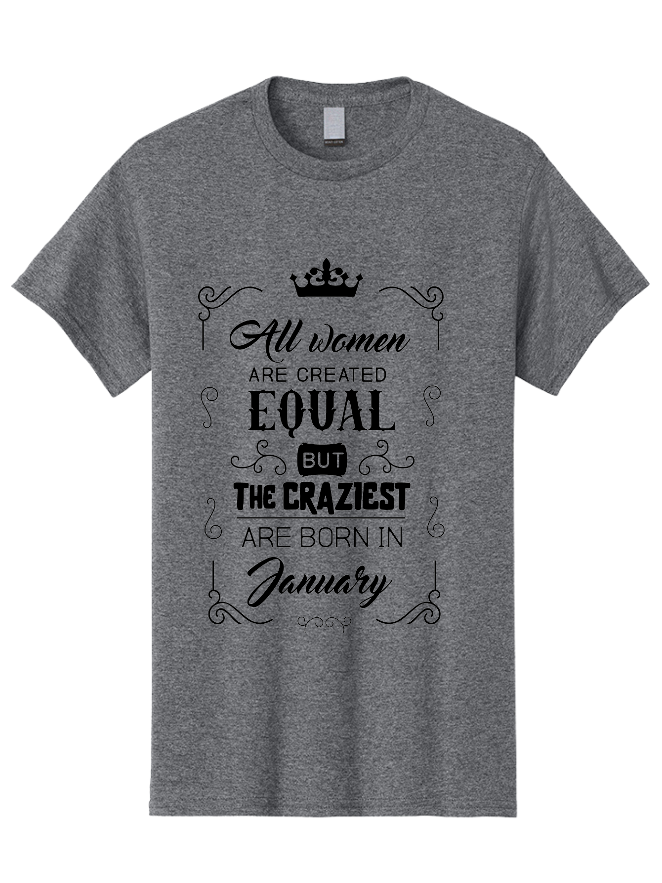 January-Women-Quote Men'S Graphic Tee, 100% Cotton, Comfortable Casual Summer Wear, Machine Washable, Women Empowerment, January Born, Quirky Humor, Inspirational Quote, Crown Symbol, Elegant Typography, Feminine Strength Aac907