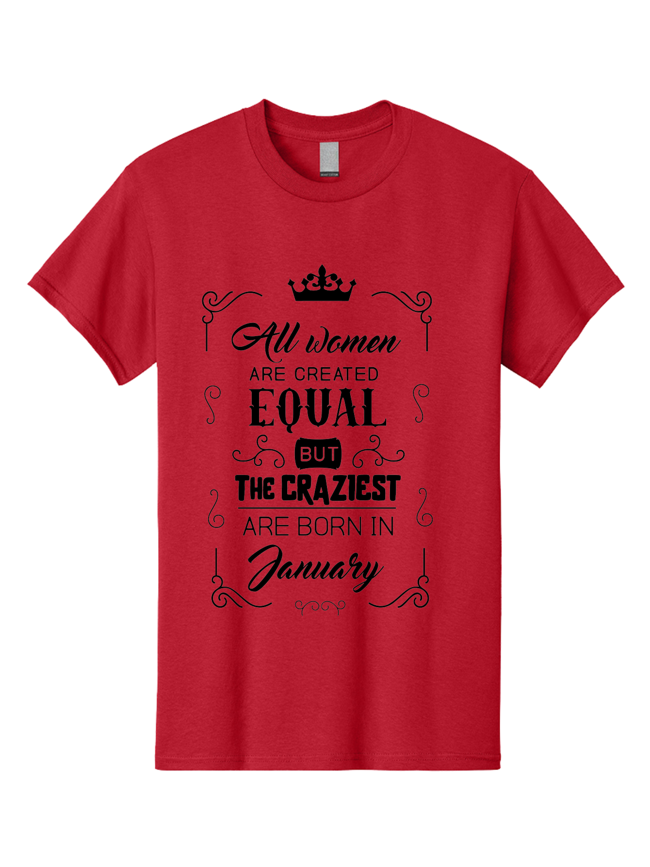 January-Women-Quote Men'S Graphic Tee, 100% Cotton, Comfortable Casual Summer Wear, Machine Washable, Women Empowerment, January Born, Quirky Humor, Inspirational Quote, Crown Symbol, Elegant Typography, Feminine Strength Aac907