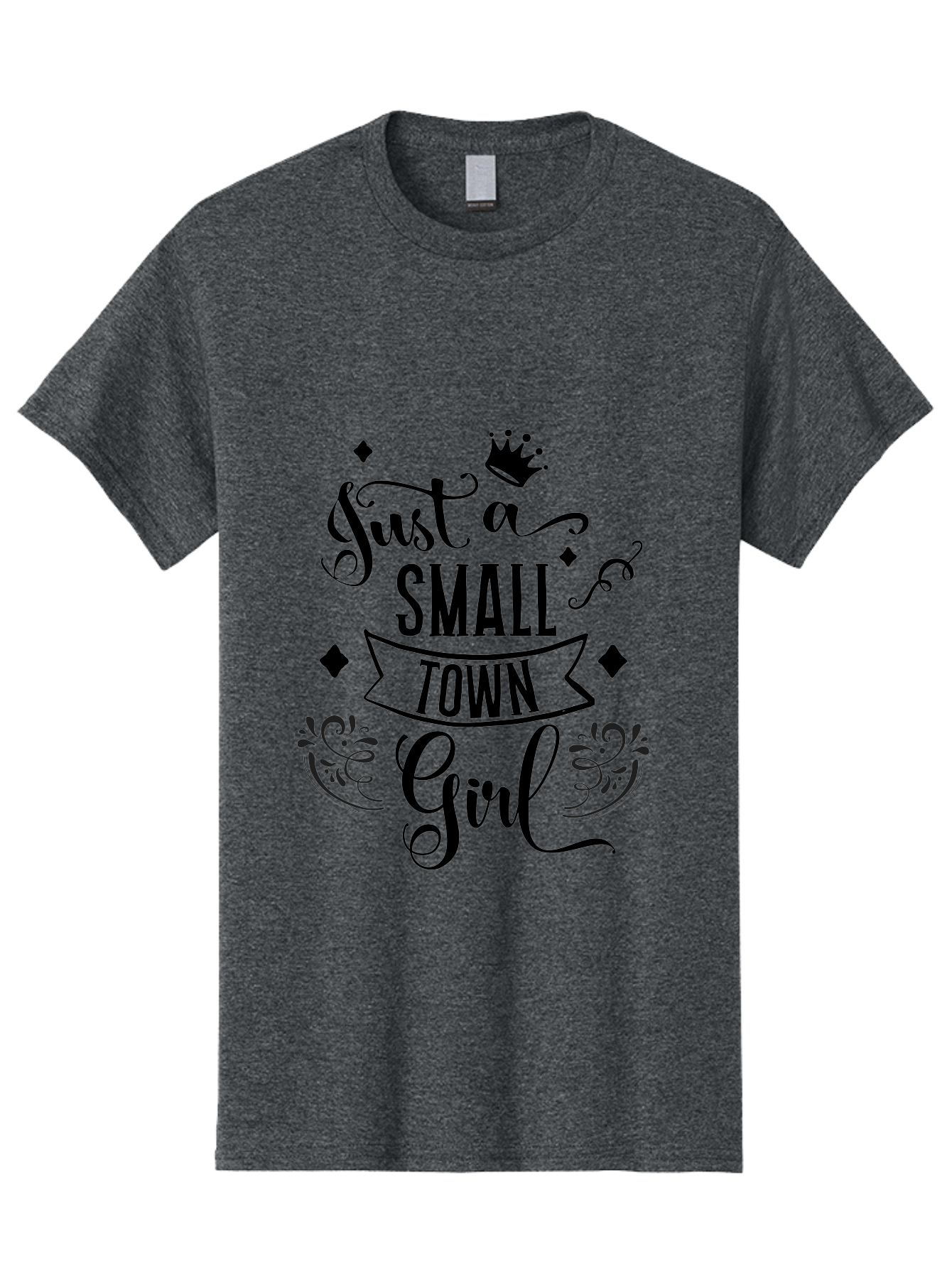 Just-A-Small-Town-Girl Men'S Graphic Tee, 100% Cotton, Comfortable Casual Summer Wear, Machine Washable, Small Town Girl, Typography Design, Elegant Font, Crown Symbol, Ornate Details, Black Text, Feminine Style, Decorative Elements, Aac913