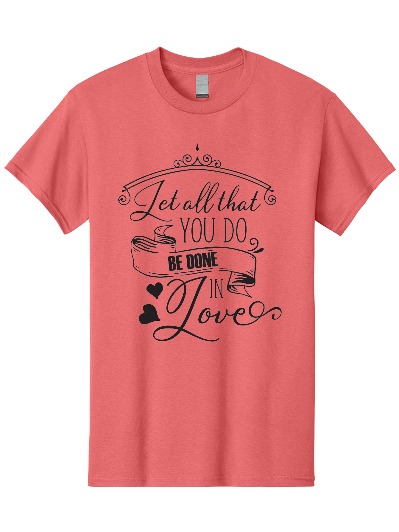 Let-All-That-You-Do-Be-Done-In-Love-1 Men'S Graphic Tee, 100% Cotton, Comfortable Casual Summer Wear, Machine Washable, Inspirational Quote, Motivational Phrase, Positive Affirmation, Love Message, Heartwarming Words, Decorative Typography, Aac932