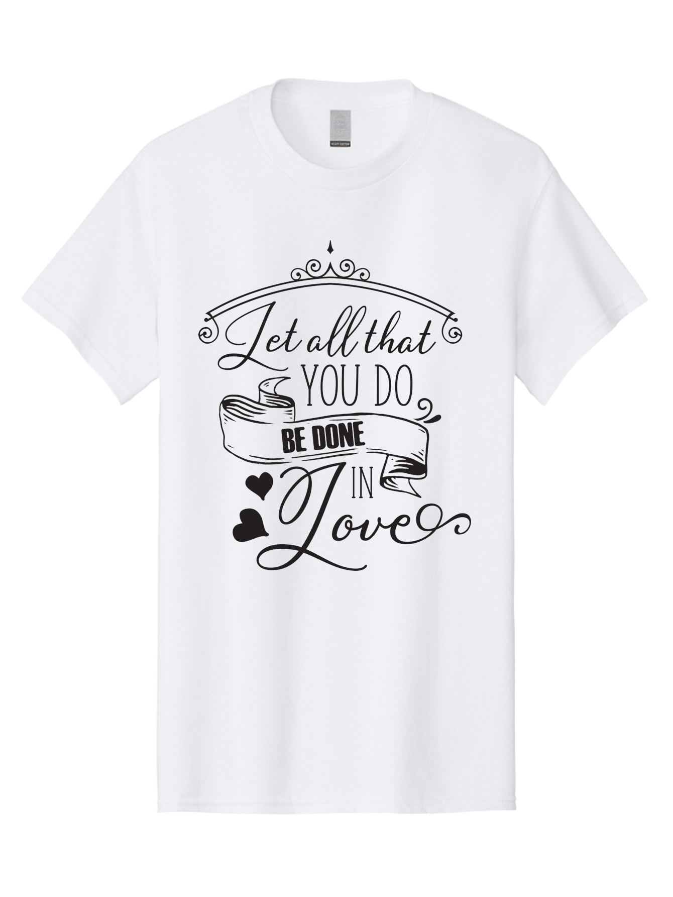 Let-All-That-You-Do-Be-Done-In-Love-1 Men'S Graphic Tee, 100% Cotton, Comfortable Casual Summer Wear, Machine Washable, Inspirational Quote, Motivational Phrase, Positive Affirmation, Love Message, Heartwarming Words, Decorative Typography, Aac932