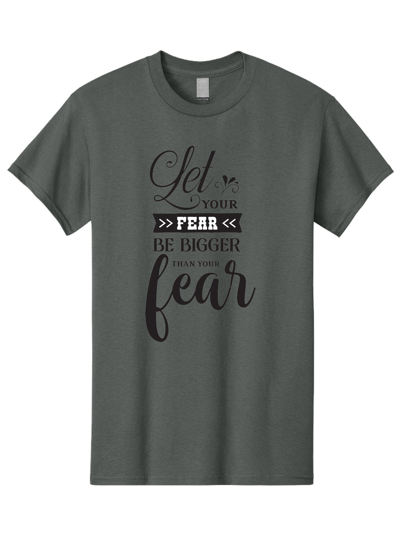Let-Your-Fear-Be-Bigger-Than-Your-Fear Men'S Graphic Tee, 100% Cotton, Comfortable Casual Summer Wear, Machine Washable, Motivational Quote, Inspiring Words, Let Your Fear Be Bigger Than Your Fear, Overcoming Fear, Motivational Poster, Aac937