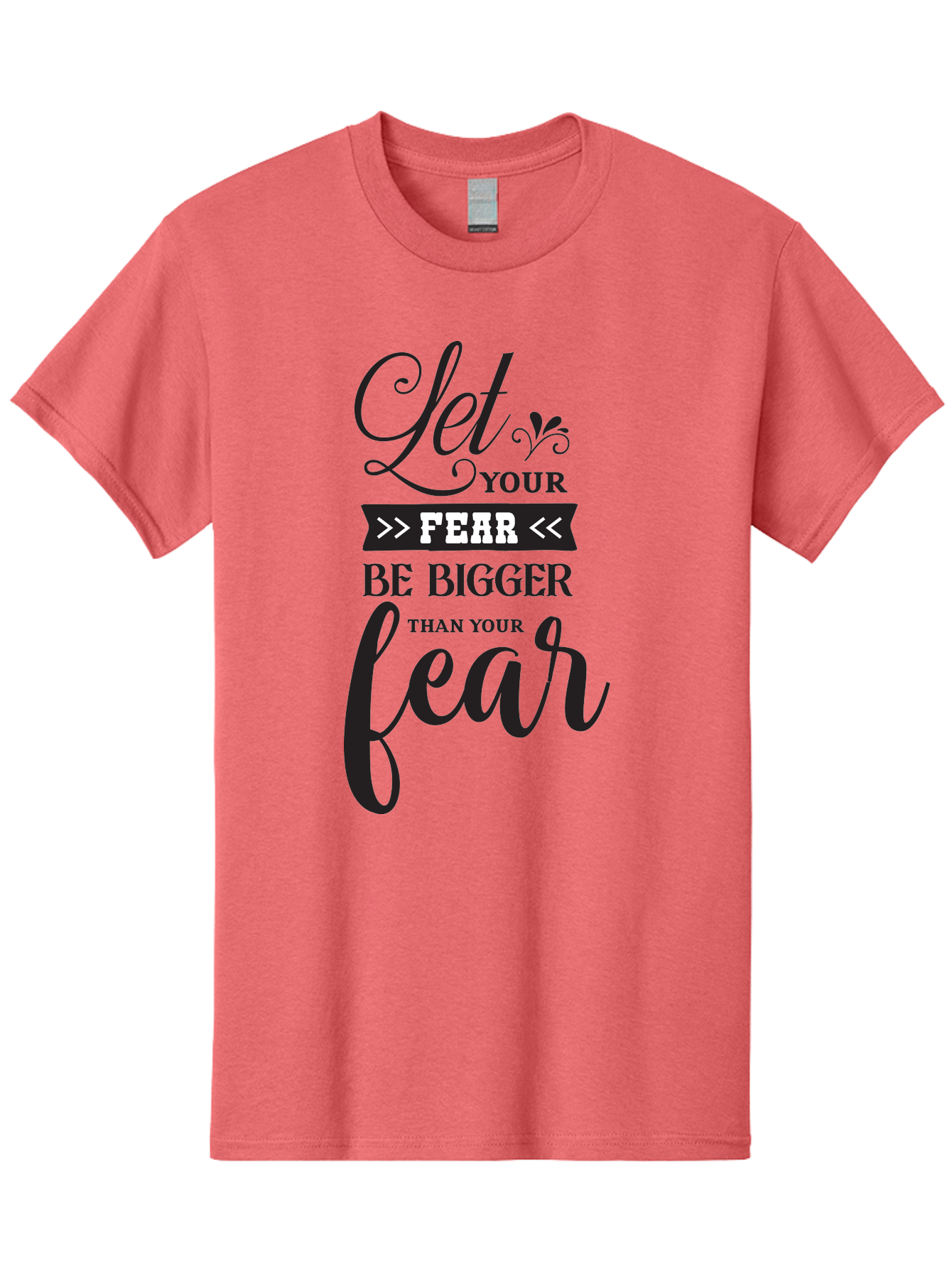 Let-Your-Fear-Be-Bigger-Than-Your-Fear Men'S Graphic Tee, 100% Cotton, Comfortable Casual Summer Wear, Machine Washable, Motivational Quote, Inspiring Words, Let Your Fear Be Bigger Than Your Fear, Overcoming Fear, Motivational Poster, Aac937