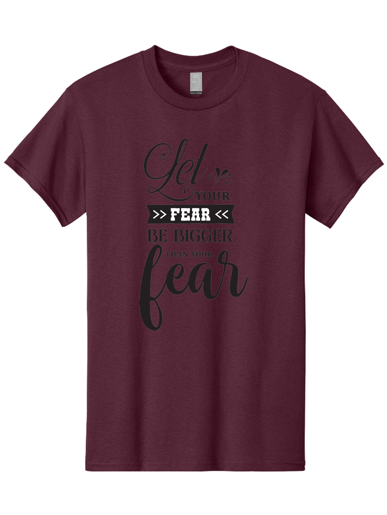 Let-Your-Fear-Be-Bigger-Than-Your-Fear Men'S Graphic Tee, 100% Cotton, Comfortable Casual Summer Wear, Machine Washable, Motivational Quote, Inspiring Words, Let Your Fear Be Bigger Than Your Fear, Overcoming Fear, Motivational Poster, Aac937