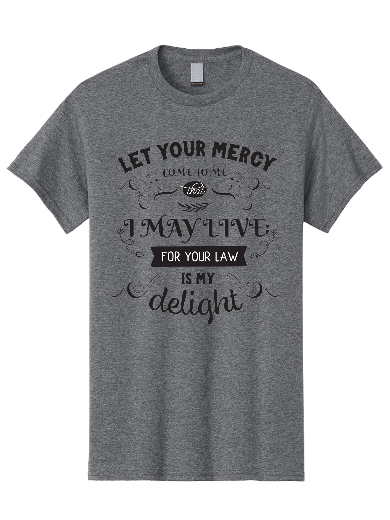 Let-Your-Mercy Men'S Graphic Tee, 100% Cotton, Comfortable Casual Summer Wear, Machine Washable, Inspirational Quote, Motivational Text, Psalm 119, Bible Verse, Spiritual Message, Faith-Based Art, Scripture Art, Decorative Typography, Aac938