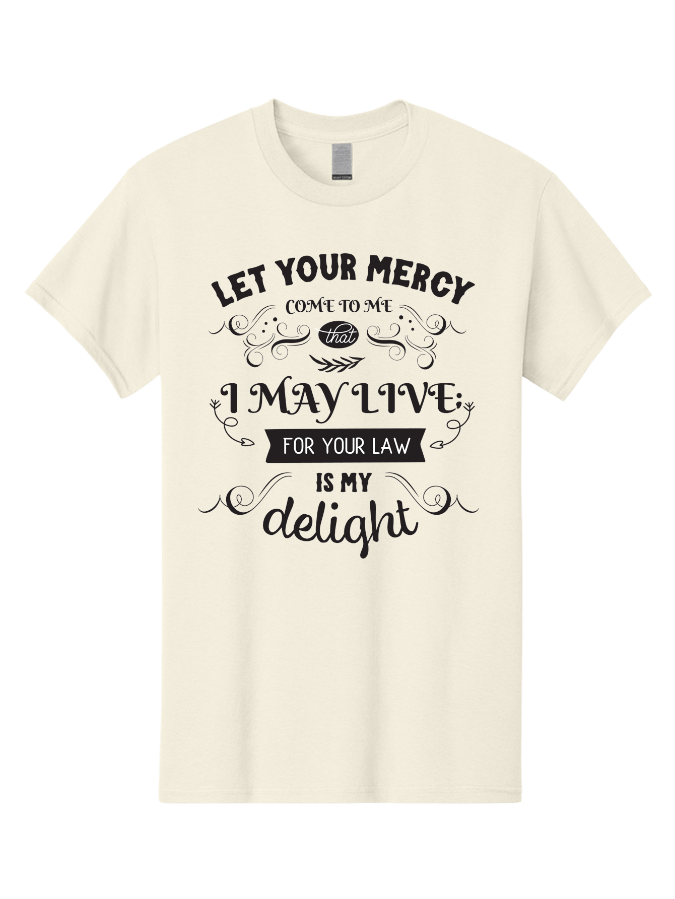 Let-Your-Mercy Men'S Graphic Tee, 100% Cotton, Comfortable Casual Summer Wear, Machine Washable, Inspirational Quote, Motivational Text, Psalm 119, Bible Verse, Spiritual Message, Faith-Based Art, Scripture Art, Decorative Typography, Aac938