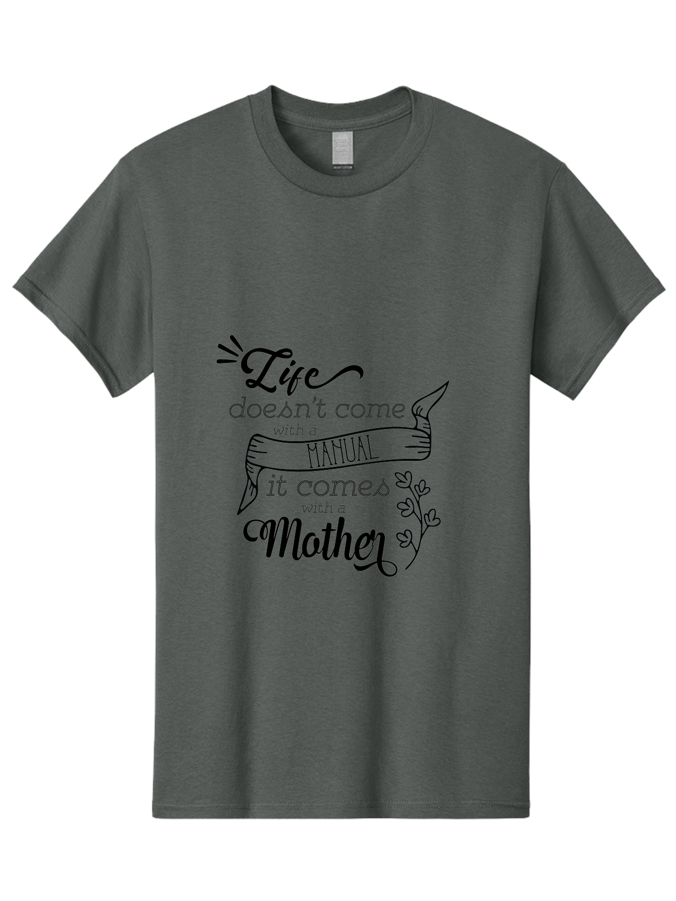 Life-Doesn-T-Come-With-A-Manual-It-Comes-With-A-Mother Men'S Graphic Tee, 100% Cotton, Comfortable Casual Summer Wear, Machine Washable, Inspirational Quote, Motherhood, Handmade Illustration, Quote About Mothers, Motherly Love, Quote Art Aac940