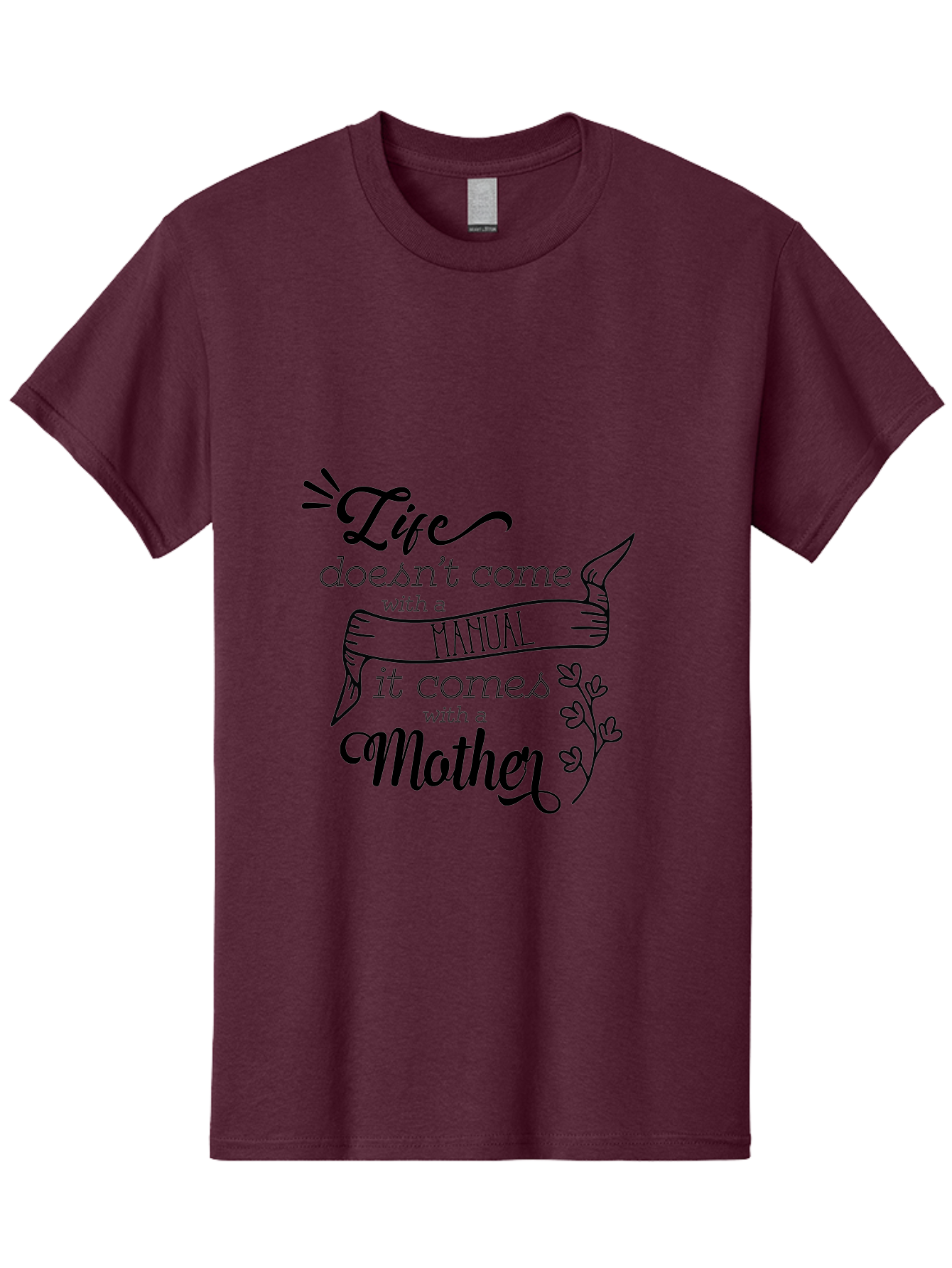 Life-Doesn-T-Come-With-A-Manual-It-Comes-With-A-Mother Men'S Graphic Tee, 100% Cotton, Comfortable Casual Summer Wear, Machine Washable, Inspirational Quote, Motherhood, Handmade Illustration, Quote About Mothers, Motherly Love, Quote Art Aac940