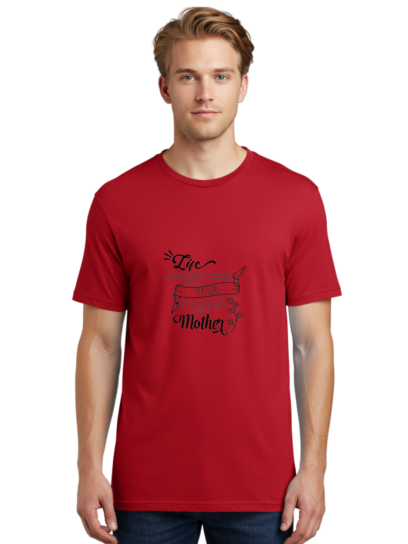 Life-Doesn-T-Come-With-A-Manual-It-Comes-With-A-Mother Men'S Graphic Tee, 100% Cotton, Comfortable Casual Summer Wear, Machine Washable, Inspirational Quote, Motherhood, Handmade Illustration, Quote About Mothers, Motherly Love, Quote Art Aac940