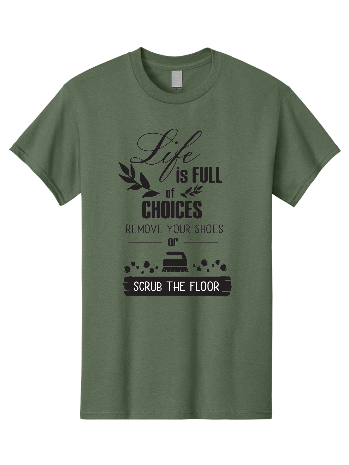 Life-Is-Full-Of-Choices Men'S Graphic Tee, 100% Cotton, Comfortable Casual Summer Wear, Machine Washable, Motivational Quote, Inspirational Saying, Life Choices, Remove Your Shoes, Scrub The Floor, Cleaning Motivation, Household Chores, Aac945
