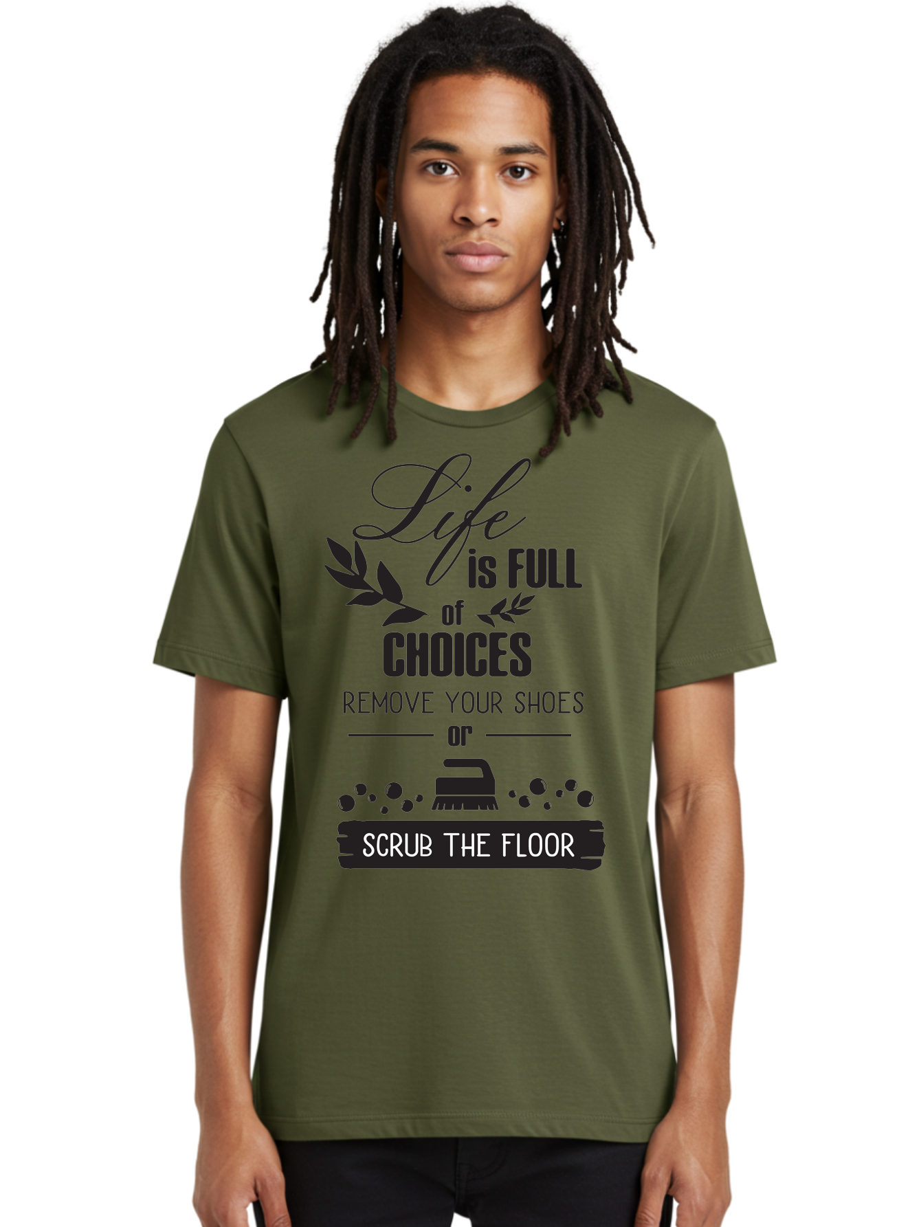 Life-Is-Full-Of-Choices Men'S Graphic Tee, 100% Cotton, Comfortable Casual Summer Wear, Machine Washable, Motivational Quote, Inspirational Saying, Life Choices, Remove Your Shoes, Scrub The Floor, Cleaning Motivation, Household Chores, Aac945