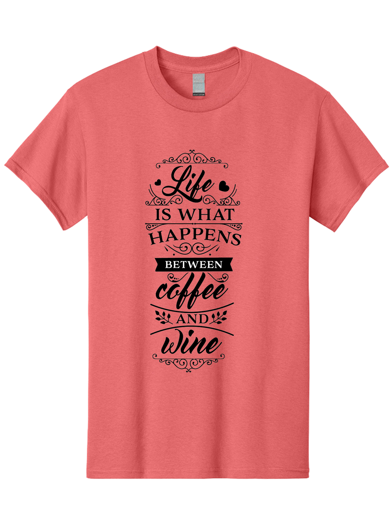 Life-Is-What-Happens-Between-Coffee-And-Wine Men'S Graphic Tee, 100% Cotton, Comfortable Casual Summer Wear, Machine Washable, Coffee And Wine Quote, Life Is What Happens Between Coffee And Wine, Typography Art, Inspirational Quotes, Aac949