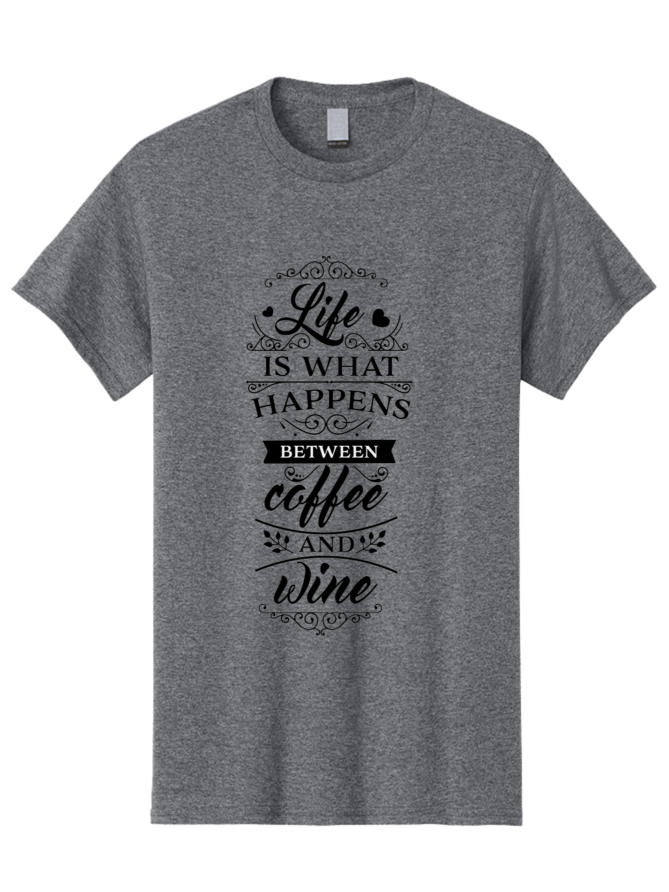 Life-Is-What-Happens-Between-Coffee-And-Wine Men'S Graphic Tee, 100% Cotton, Comfortable Casual Summer Wear, Machine Washable, Coffee And Wine Quote, Life Is What Happens Between Coffee And Wine, Typography Art, Inspirational Quotes, Aac949