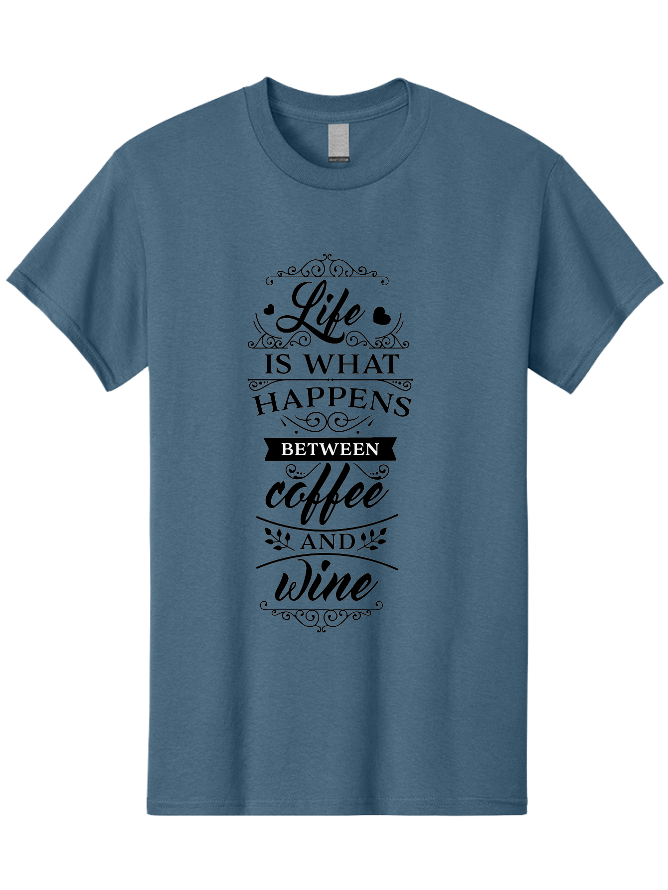 Life-Is-What-Happens-Between-Coffee-And-Wine Men'S Graphic Tee, 100% Cotton, Comfortable Casual Summer Wear, Machine Washable, Coffee And Wine Quote, Life Is What Happens Between Coffee And Wine, Typography Art, Inspirational Quotes, Aac949