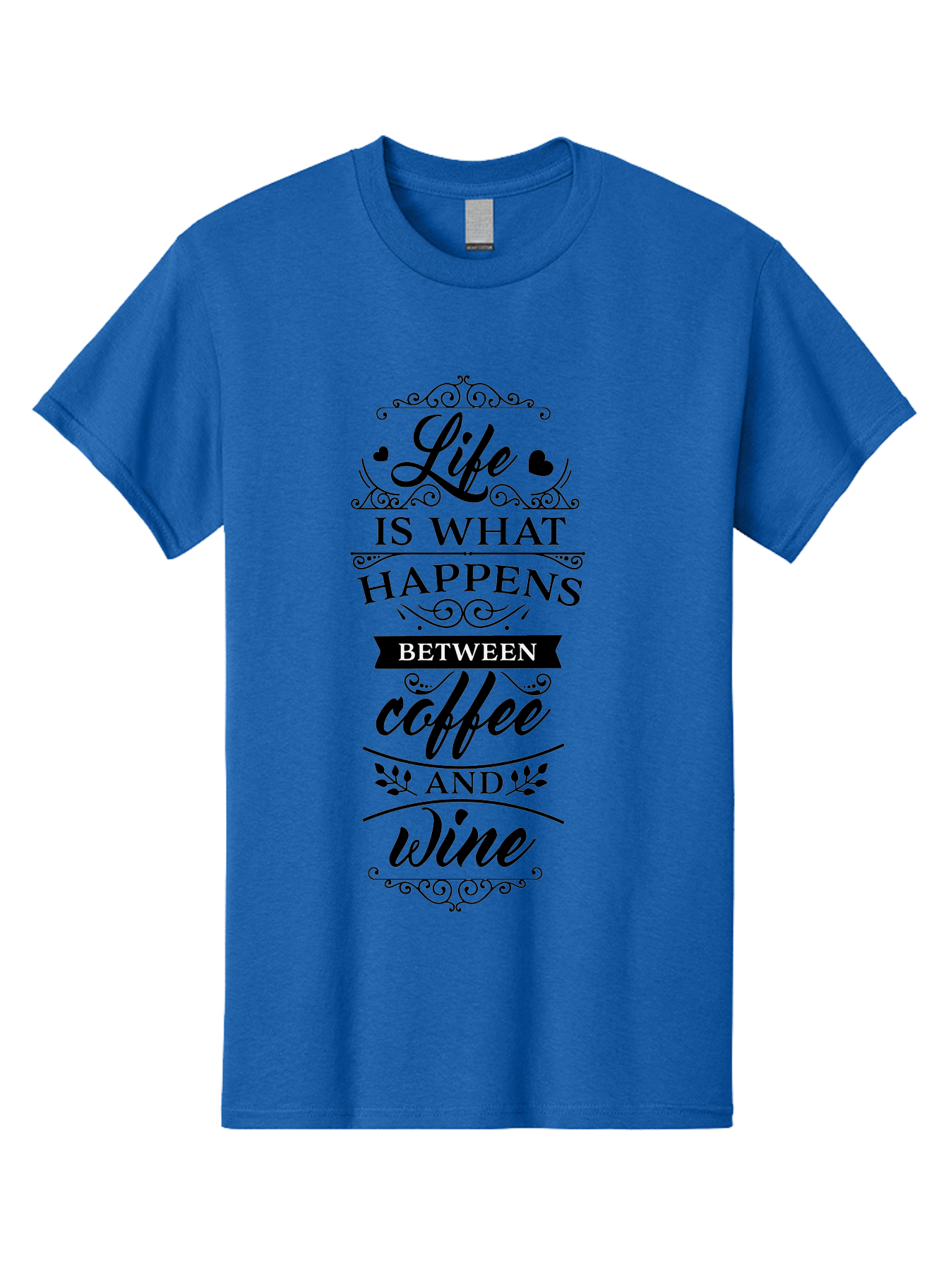 Life-Is-What-Happens-Between-Coffee-And-Wine Men'S Graphic Tee, 100% Cotton, Comfortable Casual Summer Wear, Machine Washable, Coffee And Wine Quote, Life Is What Happens Between Coffee And Wine, Typography Art, Inspirational Quotes, Aac949