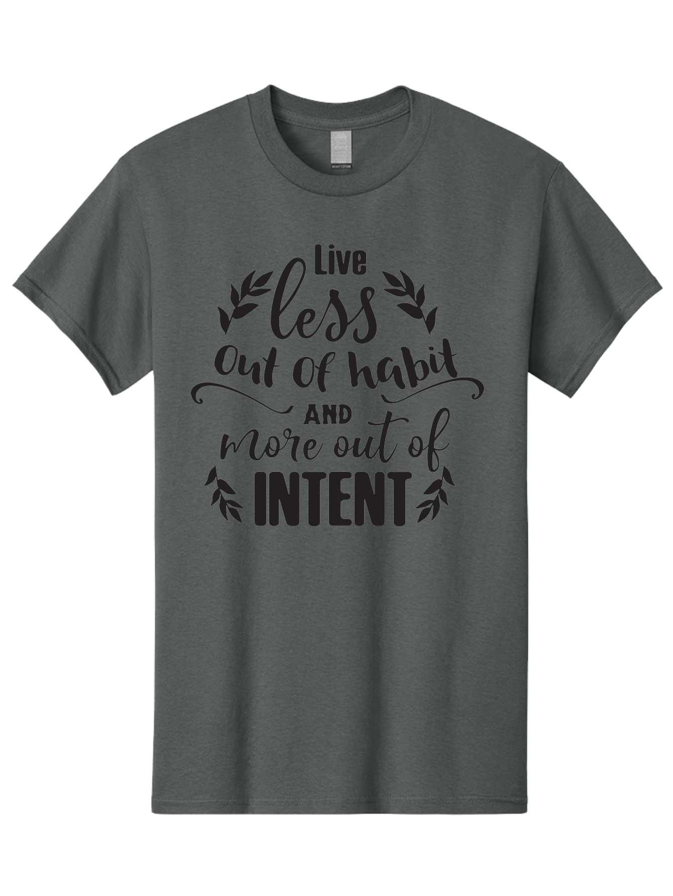 Live-Less-Out-Of-Habit-And-More-Out-Of-Intent Men'S Graphic Tee, 100% Cotton, Comfortable Casual Summer Wear, Machine Washable, Motivational Quote, Inspirational Words, Live With Intent, Positive Affirmation, Self-Improvement, Mindfulness, Aac963