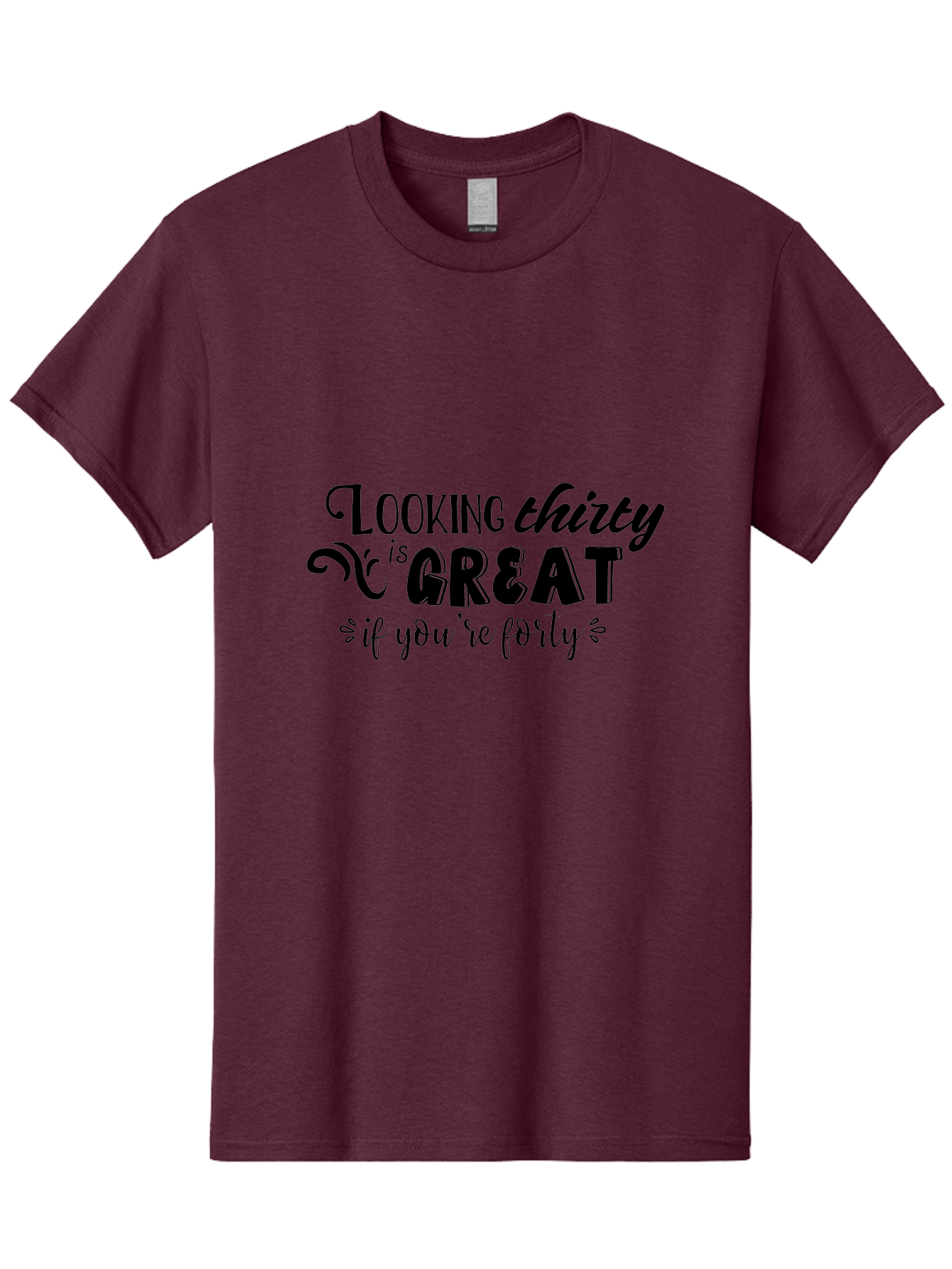Looking-Thirty-Is-Great-If-You-Re-Forty Men'S Graphic Tee, 100% Cotton, Comfortable Casual Summer Wear, Machine Washable, Funny Quote, Humorous Saying, Age Joke, Witty Phrase, Clever Humor, Sassy Quote, Funny T-Shirt Design, Funny Saying Aac968