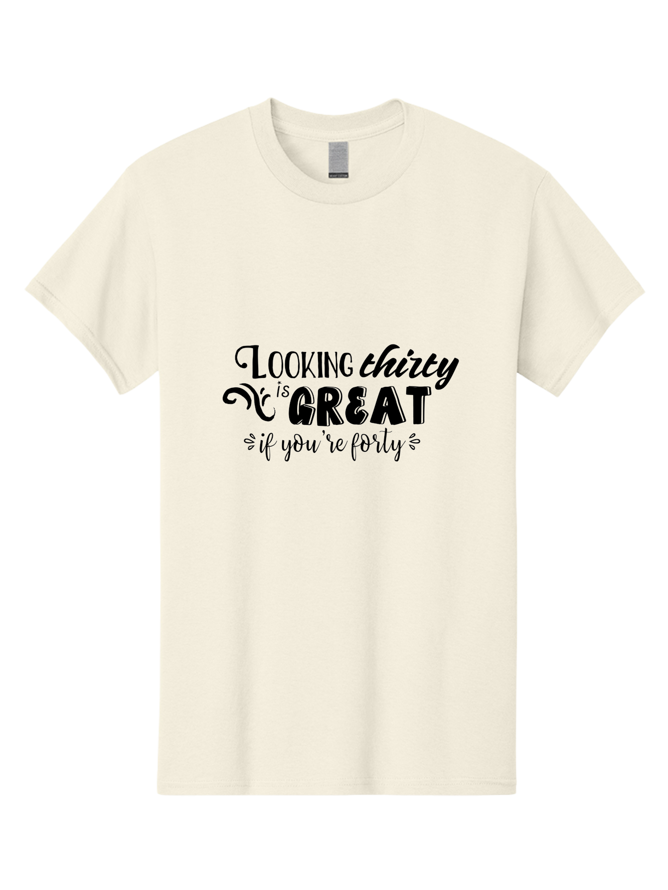 Looking-Thirty-Is-Great-If-You-Re-Forty Men'S Graphic Tee, 100% Cotton, Comfortable Casual Summer Wear, Machine Washable, Funny Quote, Humorous Saying, Age Joke, Witty Phrase, Clever Humor, Sassy Quote, Funny T-Shirt Design, Funny Saying Aac968