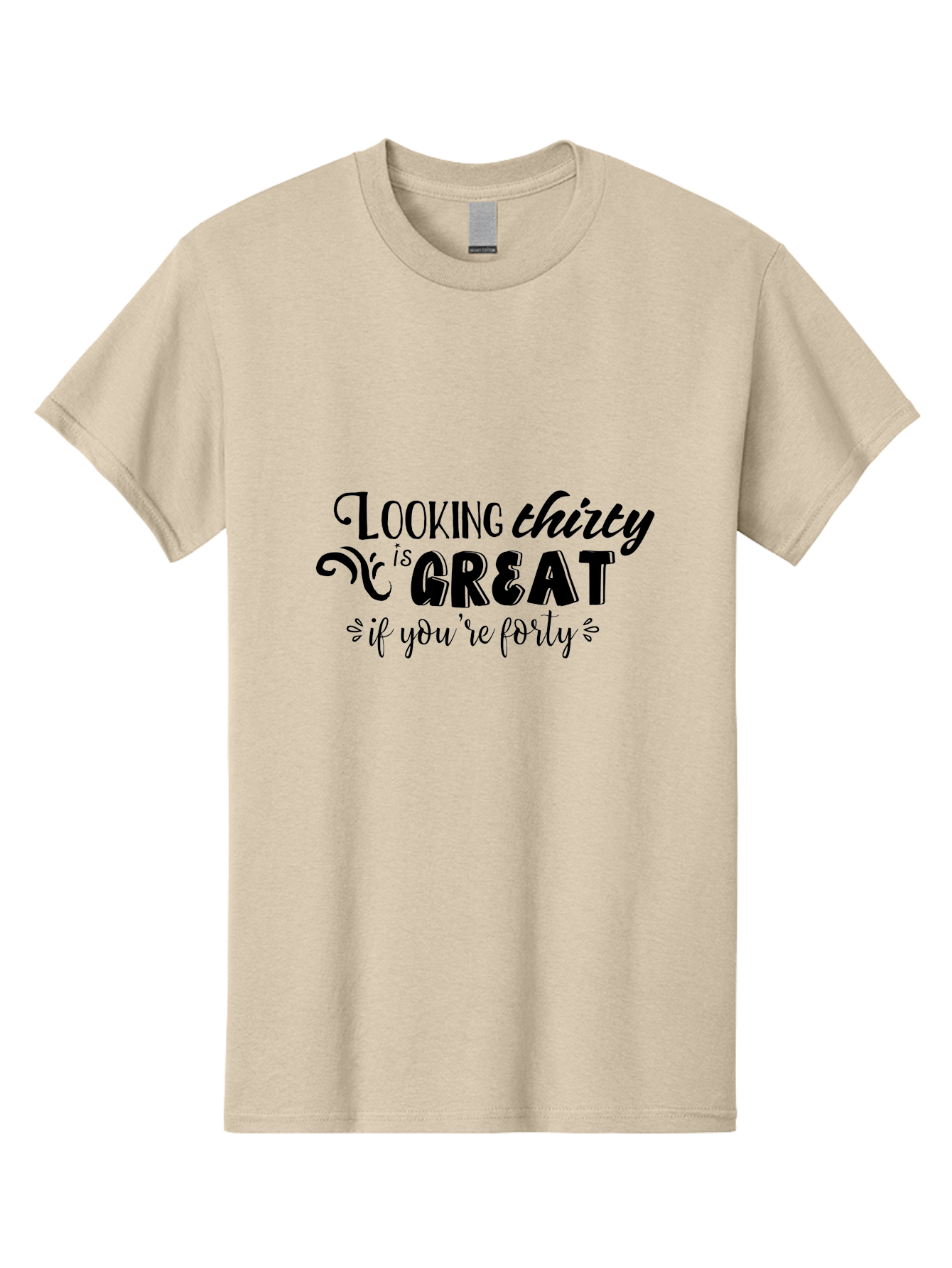 Looking-Thirty-Is-Great-If-You-Re-Forty Men'S Graphic Tee, 100% Cotton, Comfortable Casual Summer Wear, Machine Washable, Funny Quote, Humorous Saying, Age Joke, Witty Phrase, Clever Humor, Sassy Quote, Funny T-Shirt Design, Funny Saying Aac968