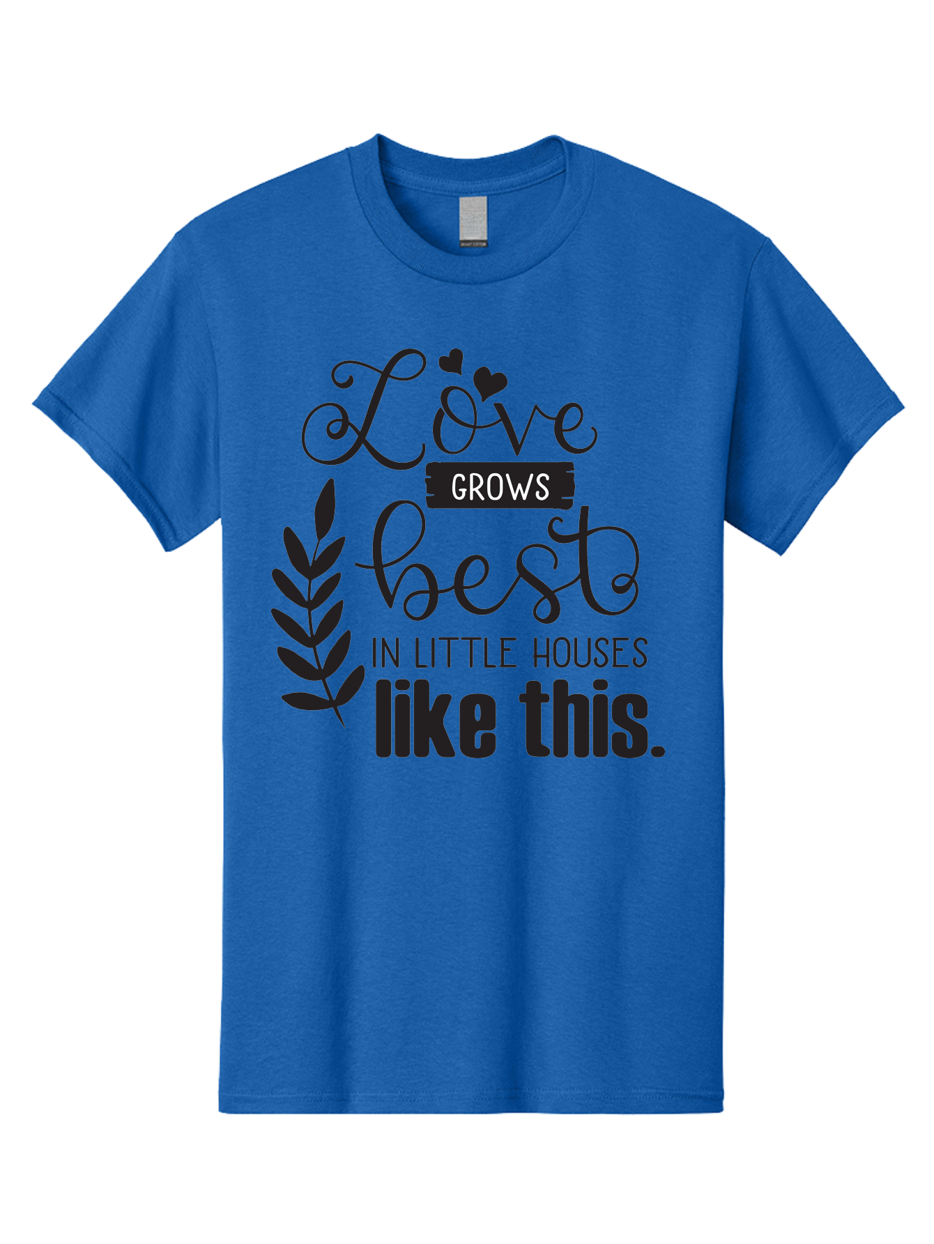 Love-Grows-Best Men'S Graphic Tee, 100% Cotton, Comfortable Casual Summer Wear, Machine Washable, Love Grows Best In Little Houses, Home Decor, Typography Art, Inspirational Quotes, Minimalist Design, Cozy Living, Leaf Motifs Aac973