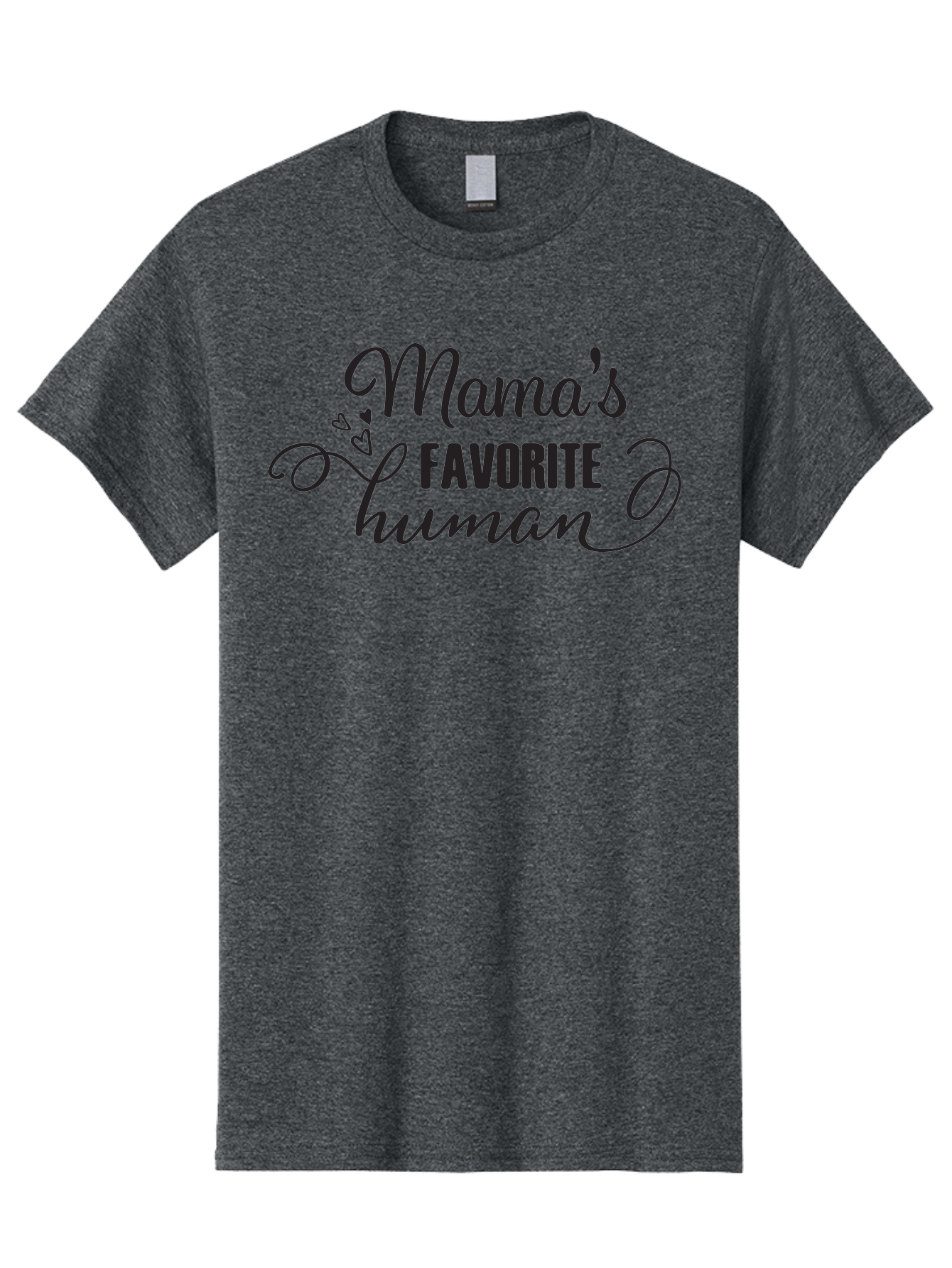 Mama-S-Favorite-Human Men'S Graphic Tee, 100% Cotton, Comfortable Casual Summer Wear, Machine Washable, Mama'S Favorite Human, Heartwarming Phrase, Cursive Font, Decorative Hearts, Favorite Child, Mother'S Love, Family Bonding, Aac993