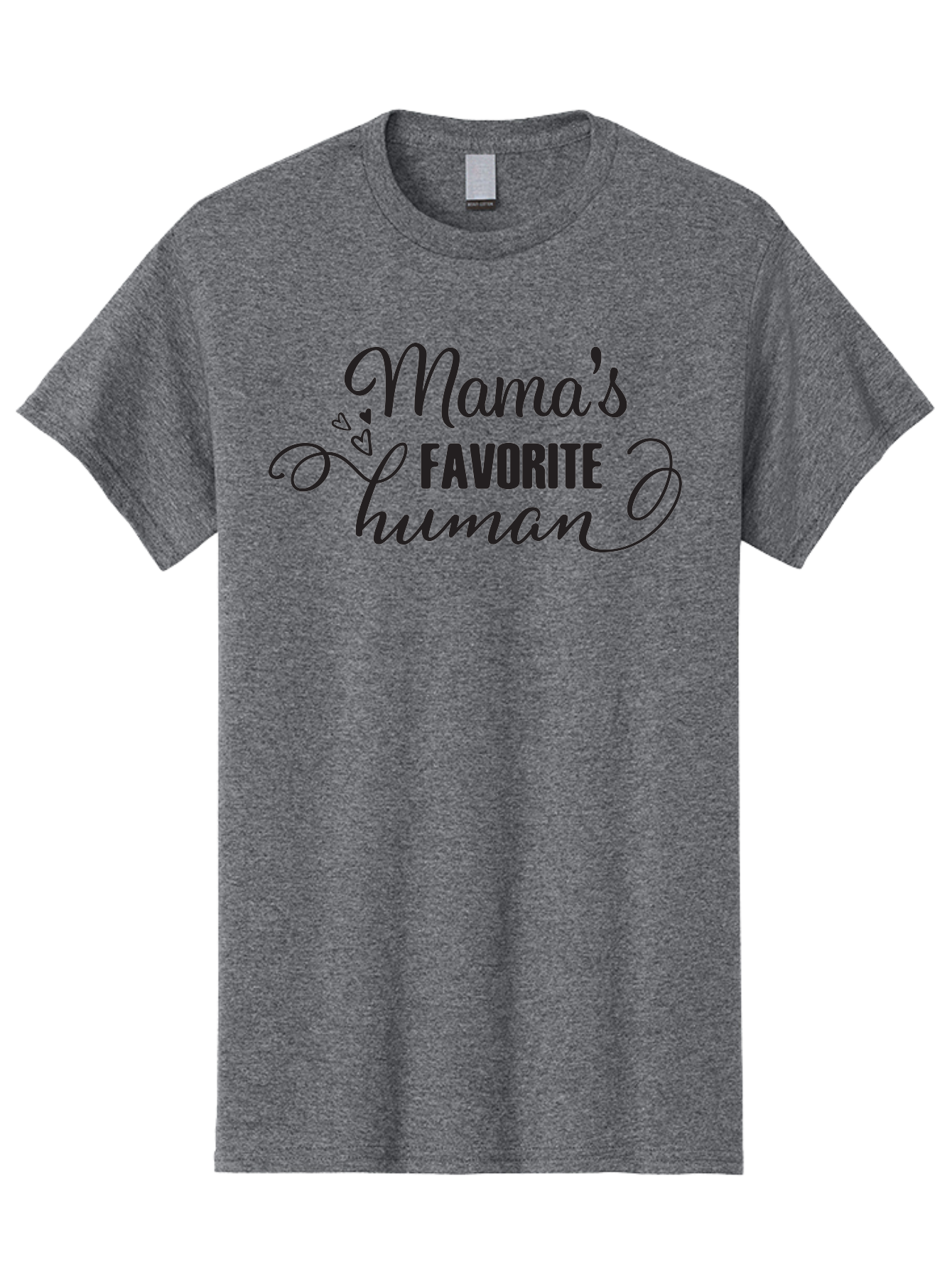 Mama-S-Favorite-Human Men'S Graphic Tee, 100% Cotton, Comfortable Casual Summer Wear, Machine Washable, Mama'S Favorite Human, Heartwarming Phrase, Cursive Font, Decorative Hearts, Favorite Child, Mother'S Love, Family Bonding, Aac993