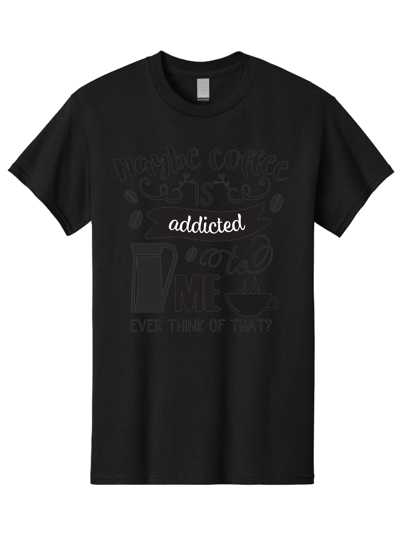 Maybe-Coffee-Is-Addicted-To-Me Men'S Graphic Tee, 100% Cotton, Comfortable Casual Summer Wear, Machine Washable, Coffee Lover Quote, Coffee Humor, Morning Motivation, Caffeine Addiction, Funny Coffee Sayings, Coffee Culture Aac996