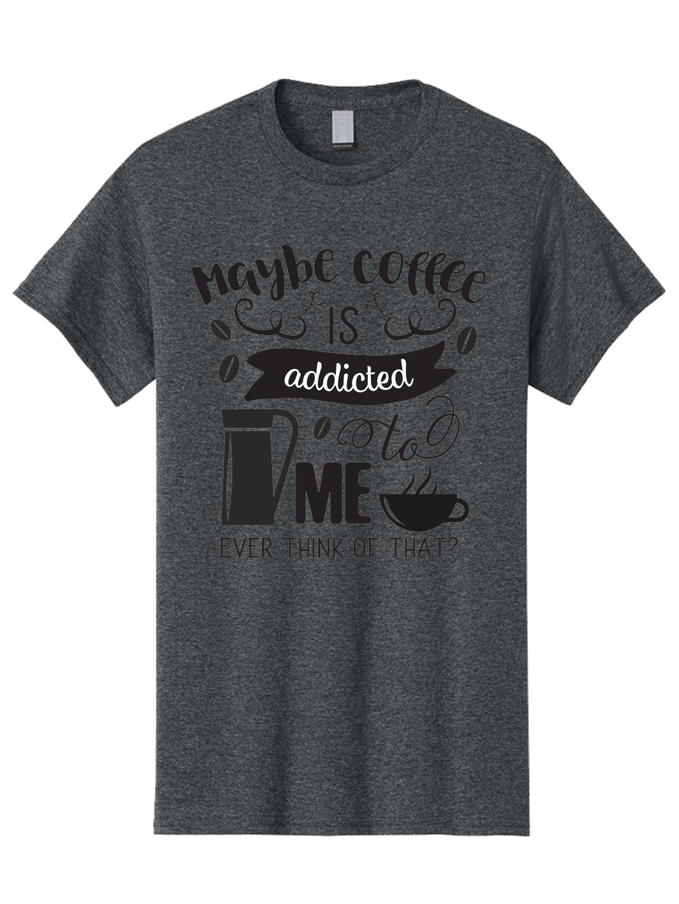 Maybe-Coffee-Is-Addicted-To-Me Men'S Graphic Tee, 100% Cotton, Comfortable Casual Summer Wear, Machine Washable, Coffee Lover Quote, Coffee Humor, Morning Motivation, Caffeine Addiction, Funny Coffee Sayings, Coffee Culture Aac996