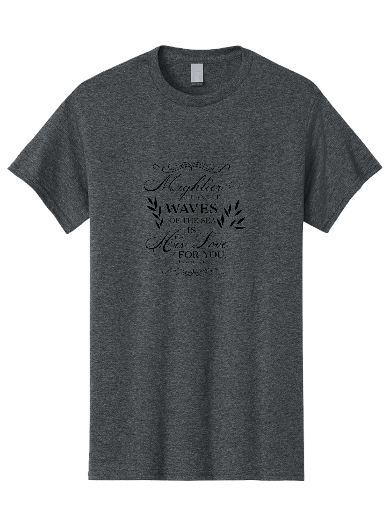 Mightier-Than-The-Waves-Of-The-Sea Men'S Graphic Tee, 100% Cotton, Comfortable Casual Summer Wear, Machine Washable, Inspirational Quote, Psalm 93:4, Bible Verse, Love For You, Waves Of The Sea, Mightier Love, Black Typography, Aad008