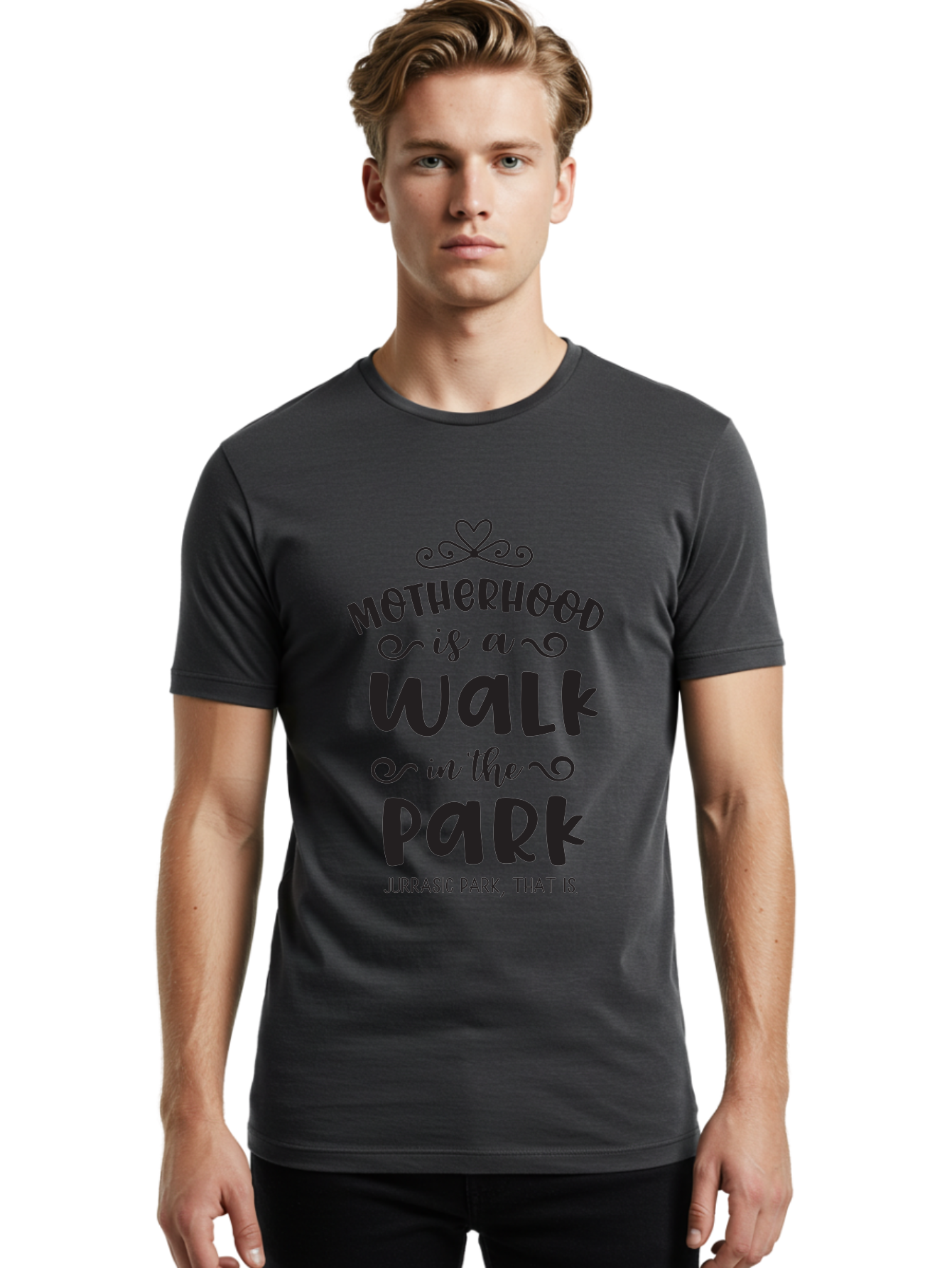 Motherhood-Is-A-Walk-In-Jurassic-Park Men'S Graphic Tee, 100% Cotton, Comfortable Casual Summer Wear, Machine Washable, Funny Motherhood Quote, Humorous Parenting Phrase, Jurassic Park Reference, Playful Mom Joke, Parenting Humor, Mom Life, Aad027